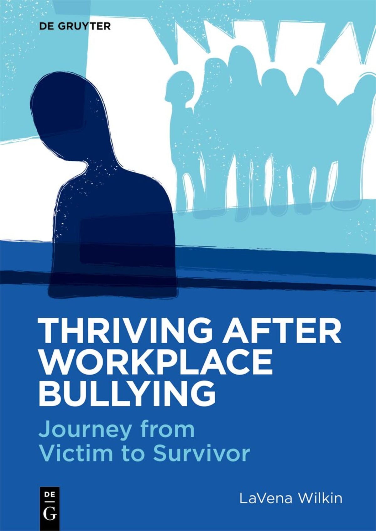 Cover image for Thriving After Workplace Bullying ISBN 9783111332123