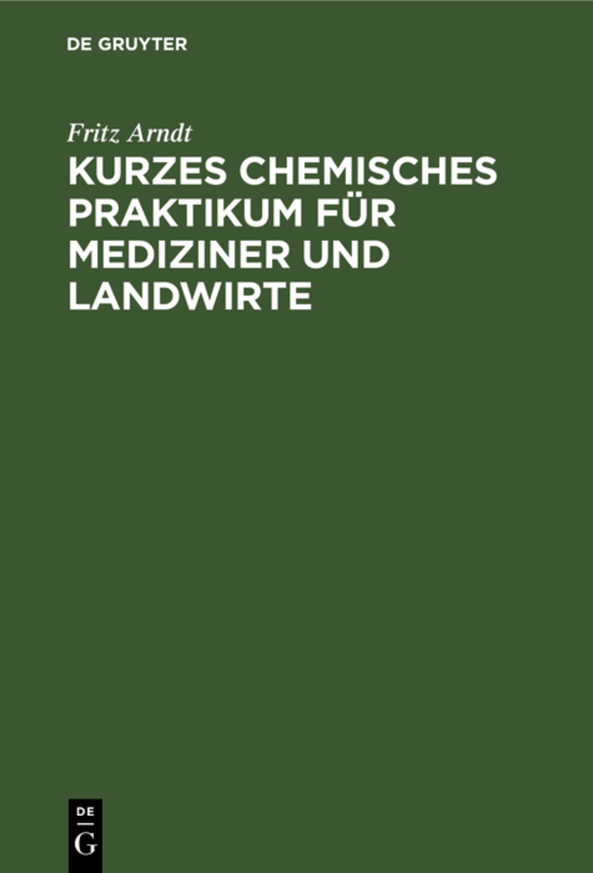 Cover image for Kurzes chemisches Praktikum für Mediziner und Landwirte ISBN 9783112623855