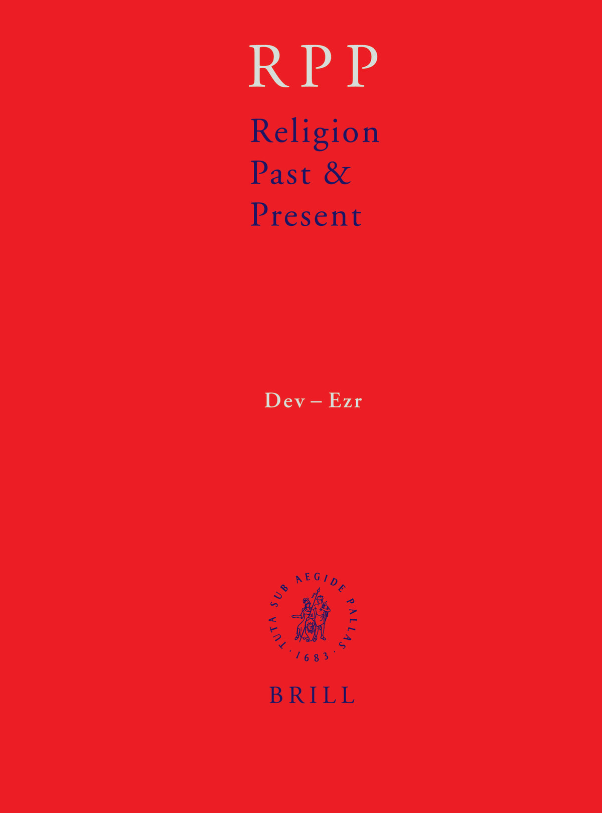 Religion Past and Present, Volume 4 (Dev-Ezr)