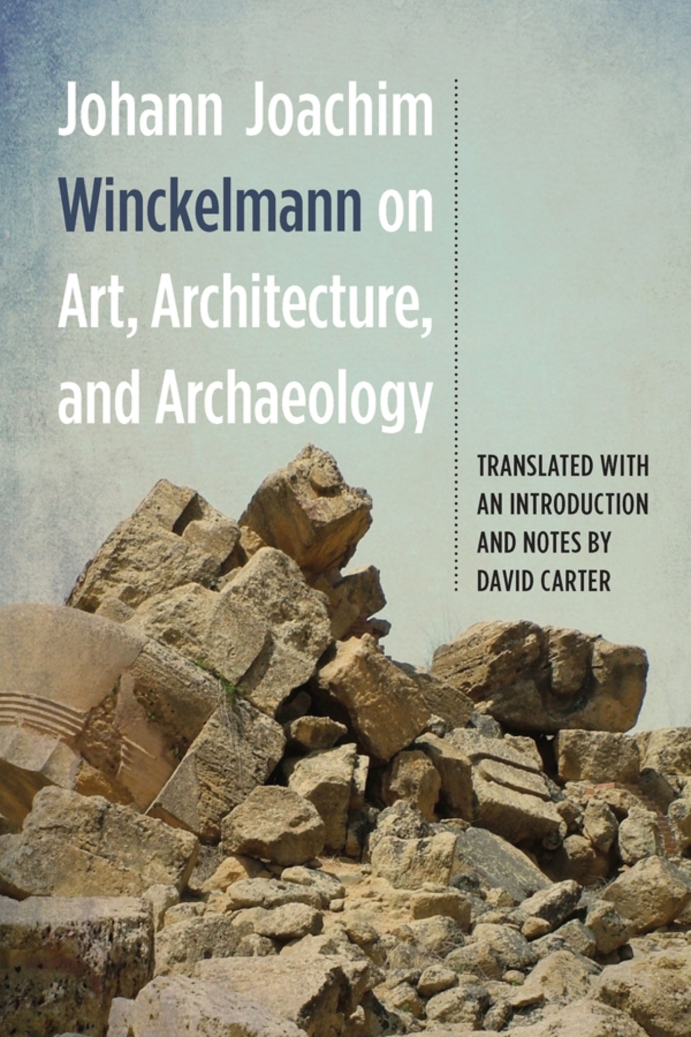 Cover image for Johann Joachim Winckelmann on Art, Architecture, and Archaeology ISBN 9781640142190