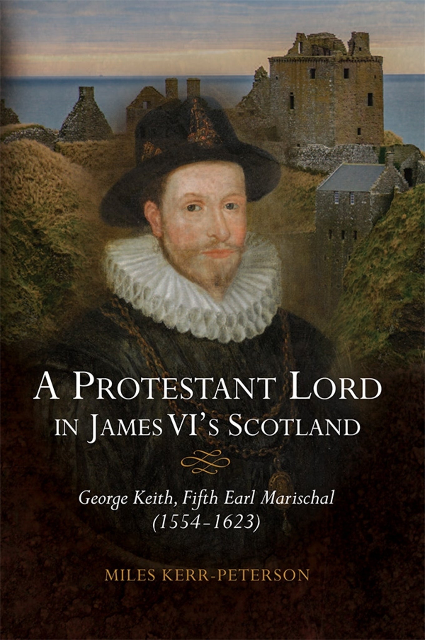 Cover image for A Protestant Lord in James VI's Scotland ISBN 9781783273768