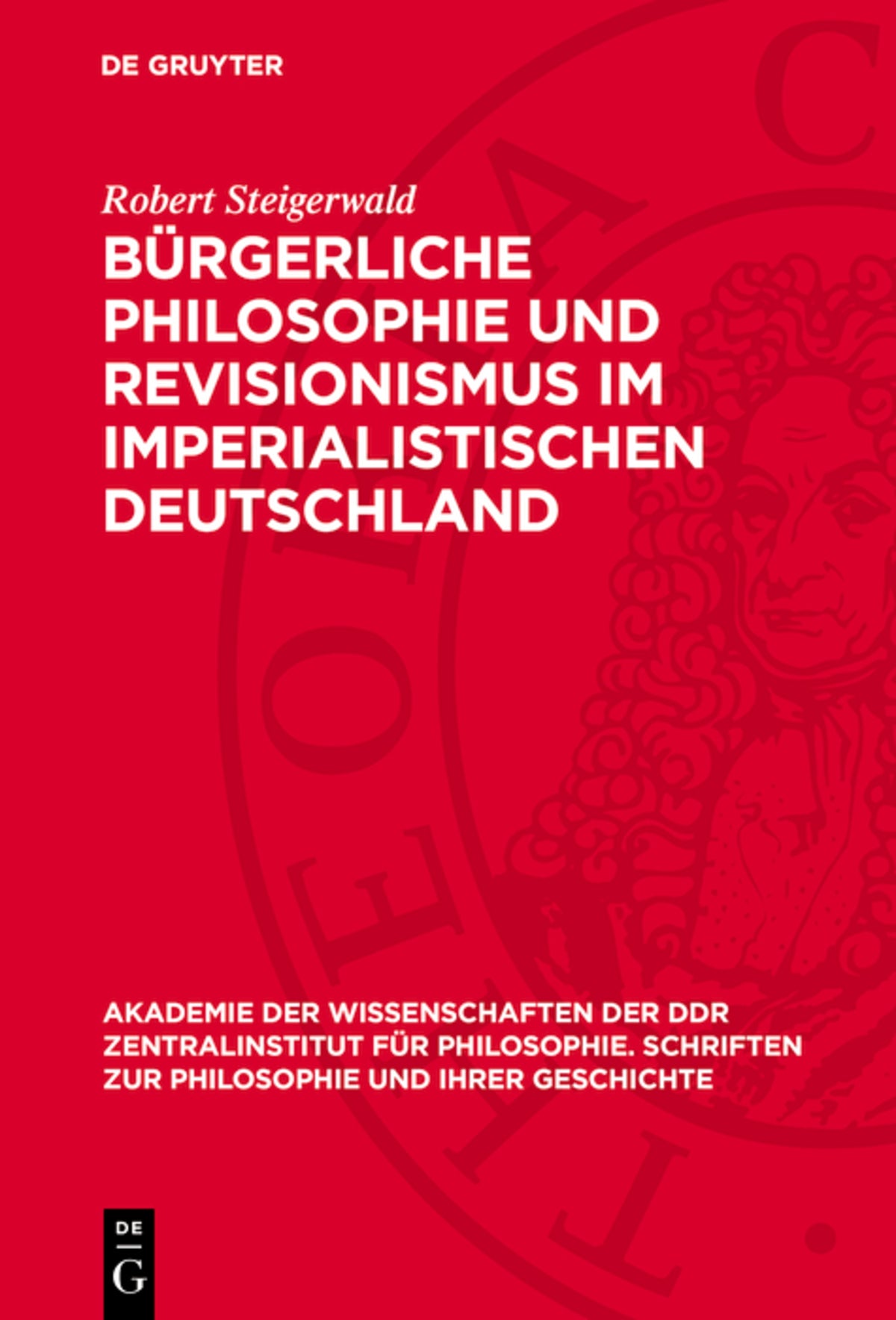 Cover image for Bürgerliche Philosophie und Revisionismus im imperialistischen Deutschland ISBN 9783112700785