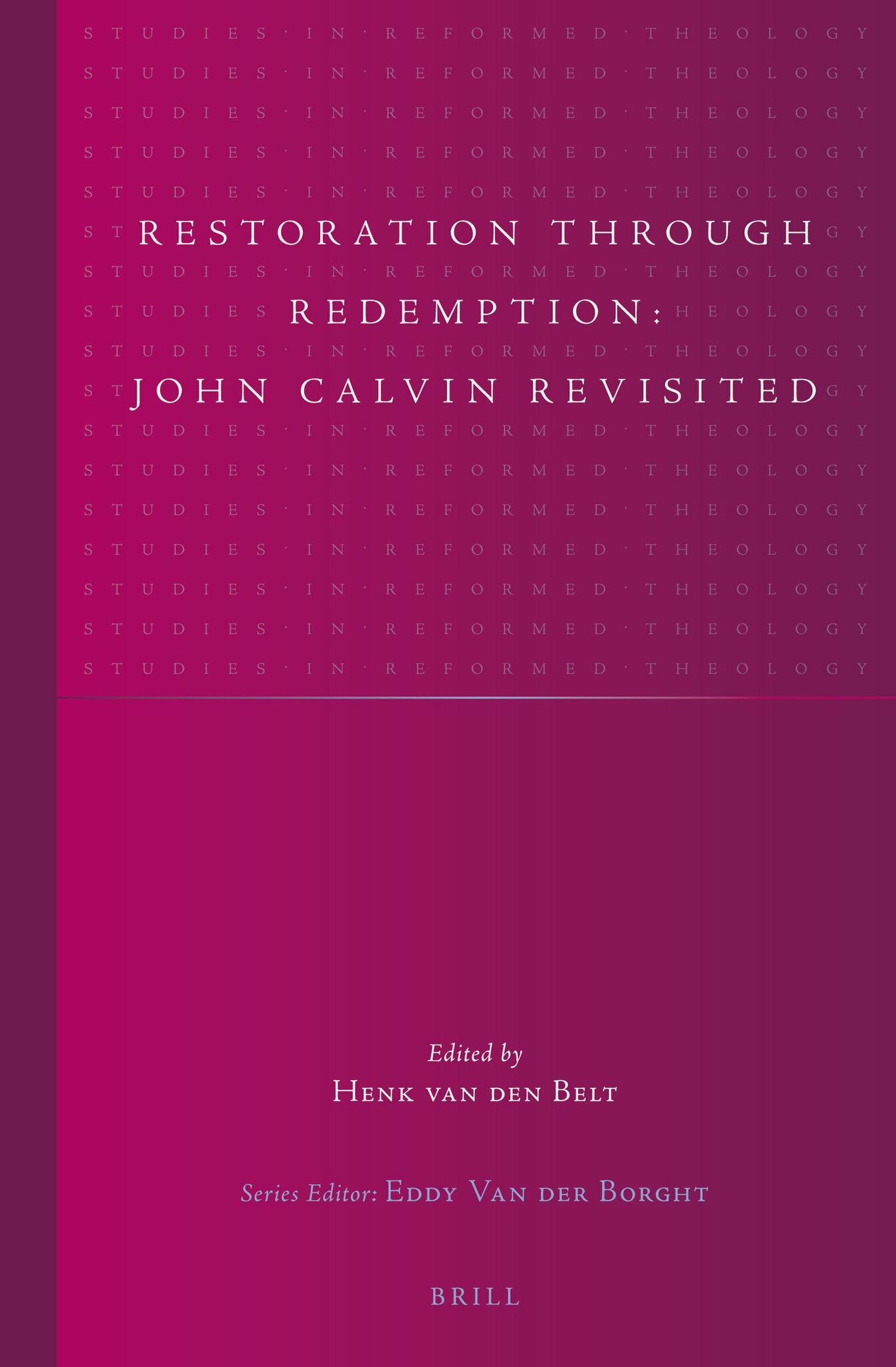 Restoration through Redemption: John Calvin Revisited
