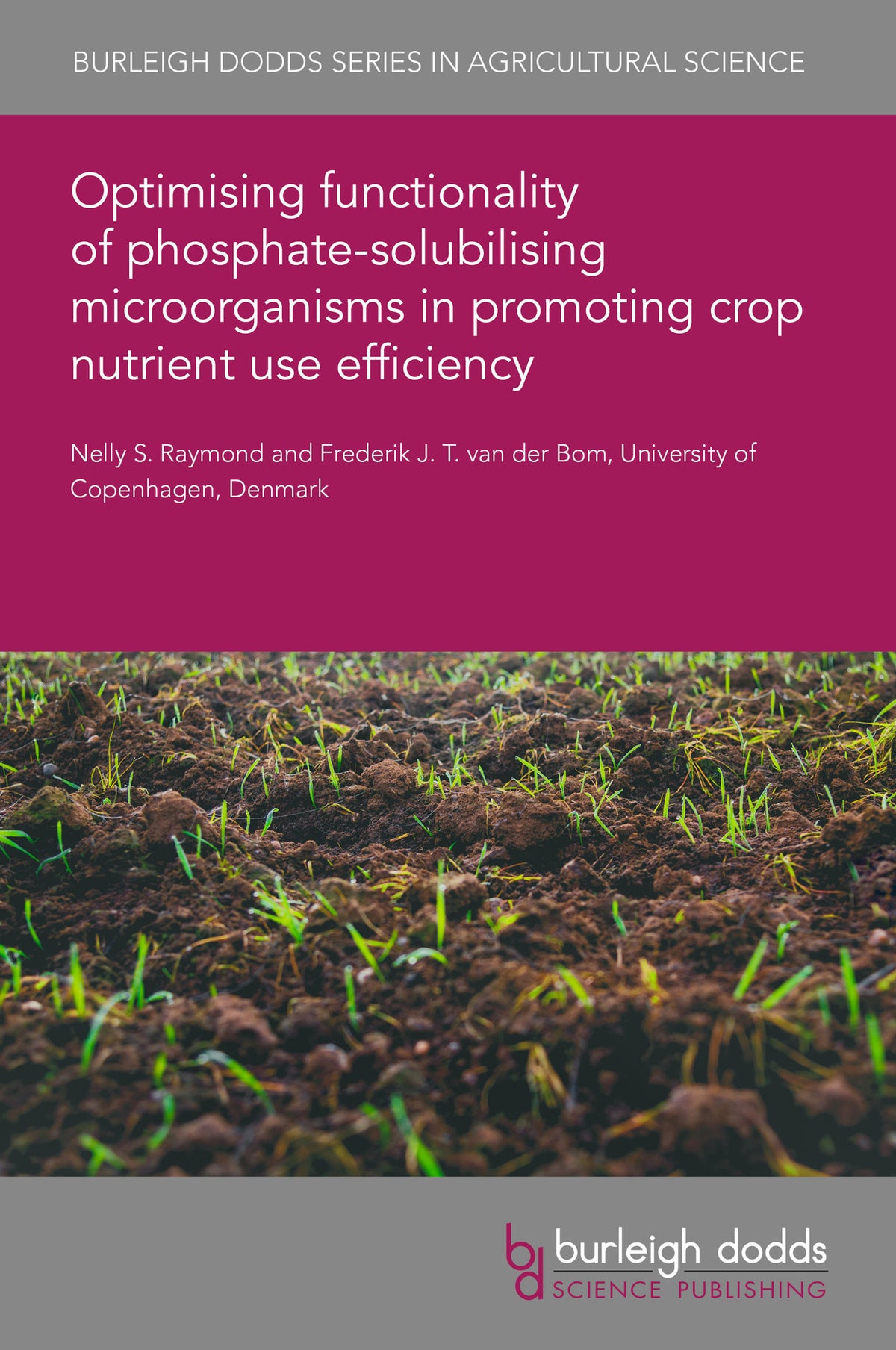 Cover image for Optimising functionality of phosphate-solubilising microorganisms in promoting crop nutrient use efficiency ISBN 9781835458259