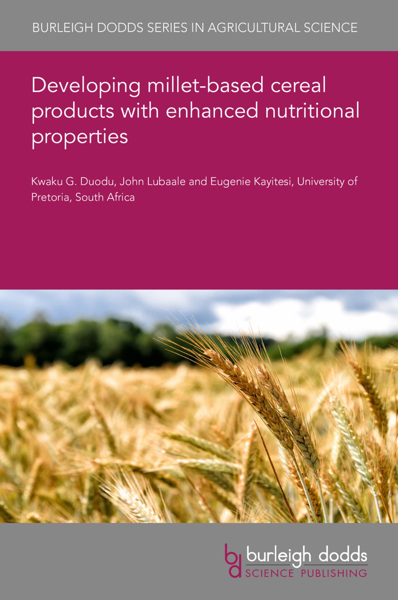 Cover image for Developing millet-based cereal products with enhanced nutritional properties ISBN 9781801461580