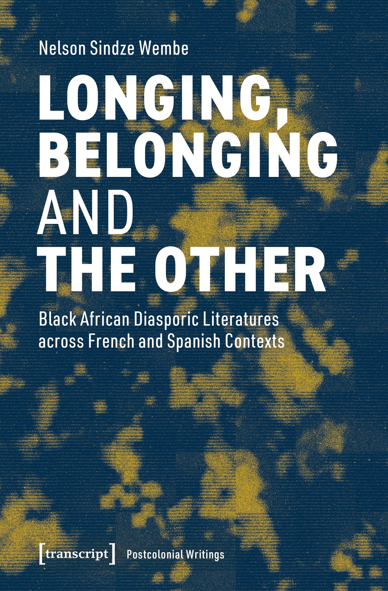 Cover image for Longing, Belonging and the Other ISBN 9783837682472