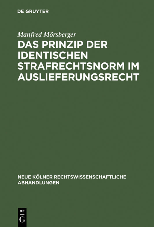 Das Prinzip der identischen Strafrechtsnorm im Auslieferungsrecht