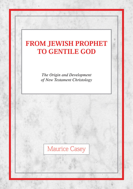 From Jewish Prophet to Gentile God