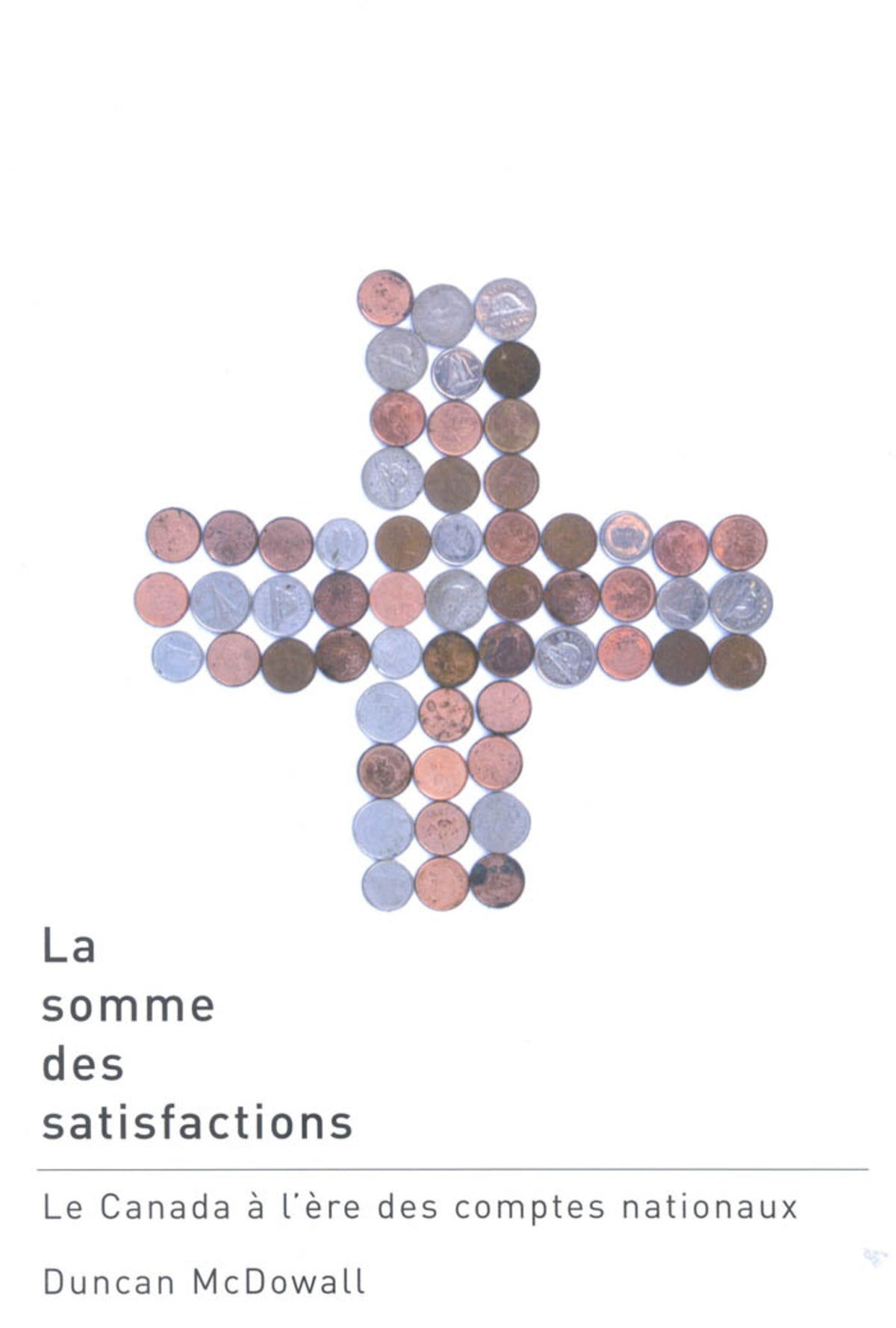 Cover image for La somme des satisfactions ISBN 9780773577848