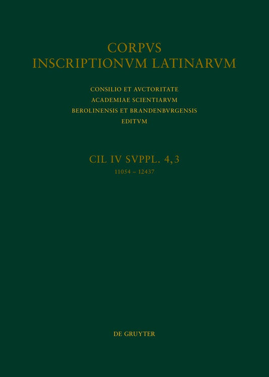 CIL IV Inscriptiones parietariae Pompeianae Herculanenses Stabianae. Suppl. pars 4. Inscriptiones parietariae Pompeianae Herculanenses Stabianae. Fasc. 3