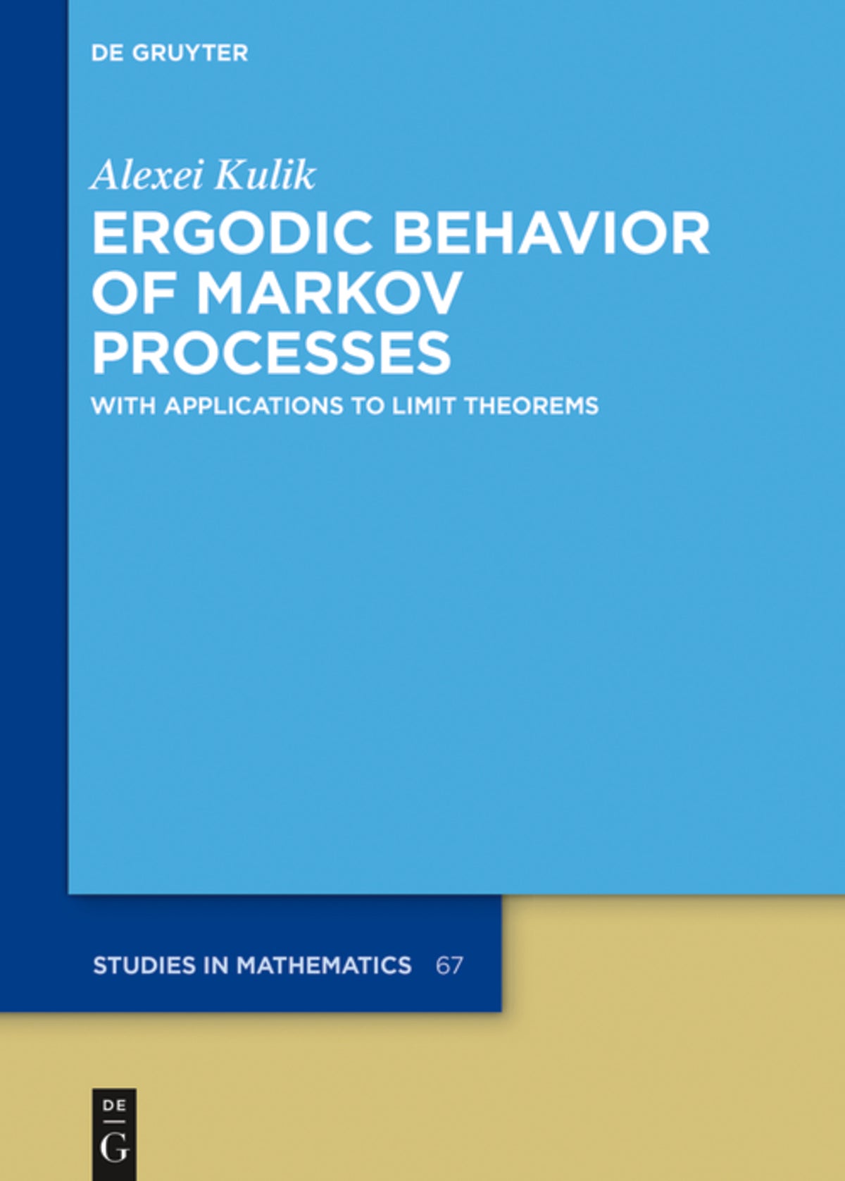 Cover image for Ergodic Behavior of Markov Processes ISBN 9783110458701