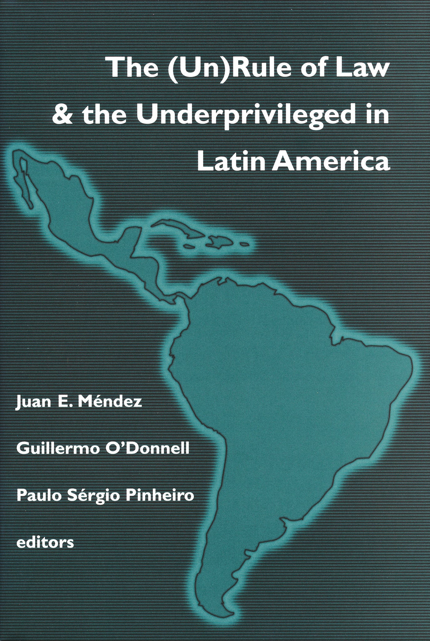 Cover image for (Un)Rule Of Law and the Underprivileged In Latin America ISBN 9780268043018