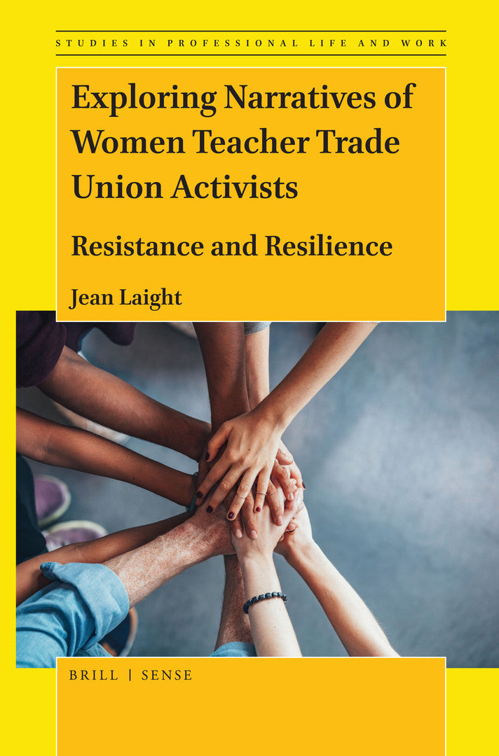 Cover image for Exploring Narratives of Women Teacher Trade Union Activists ISBN 9789004437005