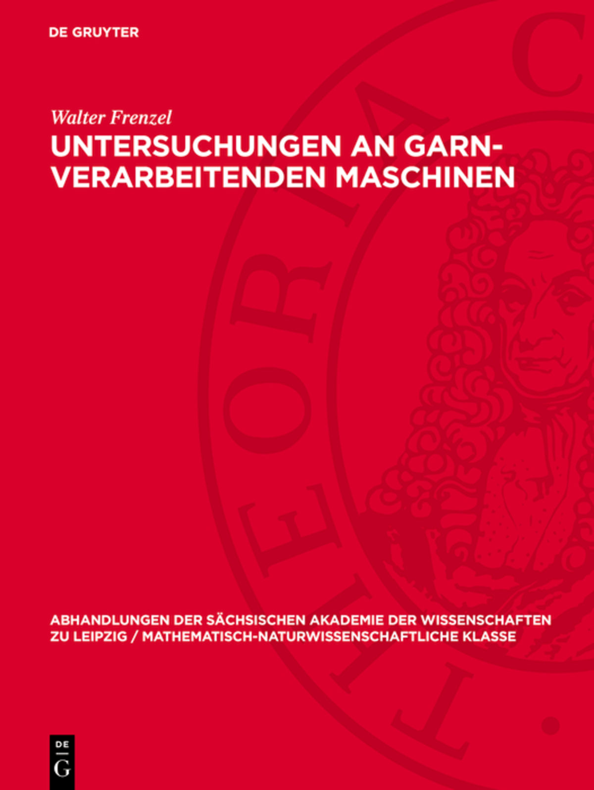 Cover image for Untersuchungen an garn-verarbeitenden Maschinen ISBN 9783112755341