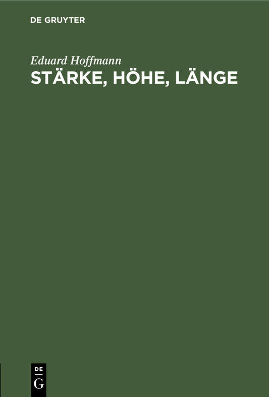 Stärke, Höhe, Länge