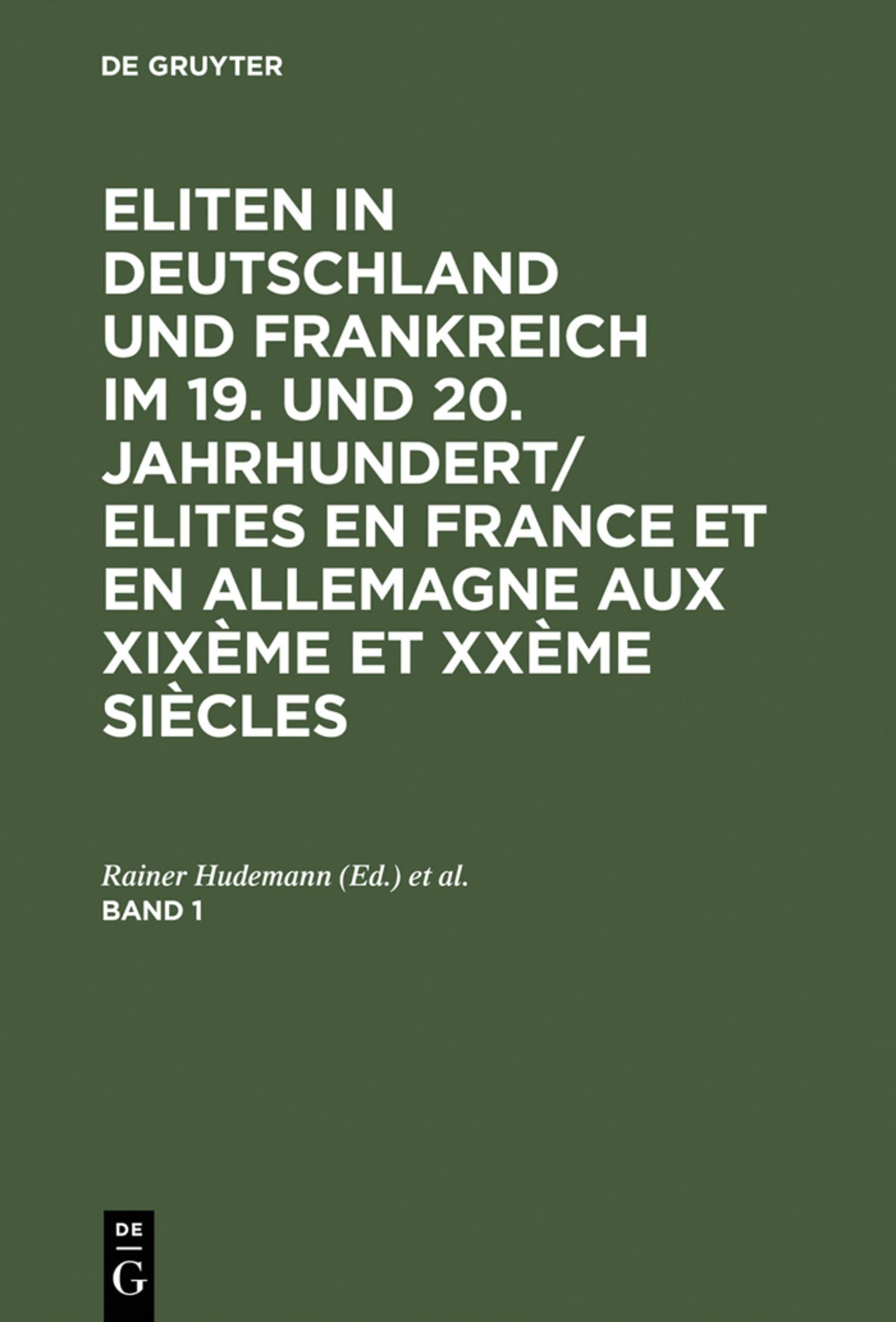 Cover image for Eliten in Deutschland und Frankreich im 19. und 20. Jahrhundert/Elites en France et en Allemagne aux XIXème et XXème siècles. Band 1 ISBN 9783486560497