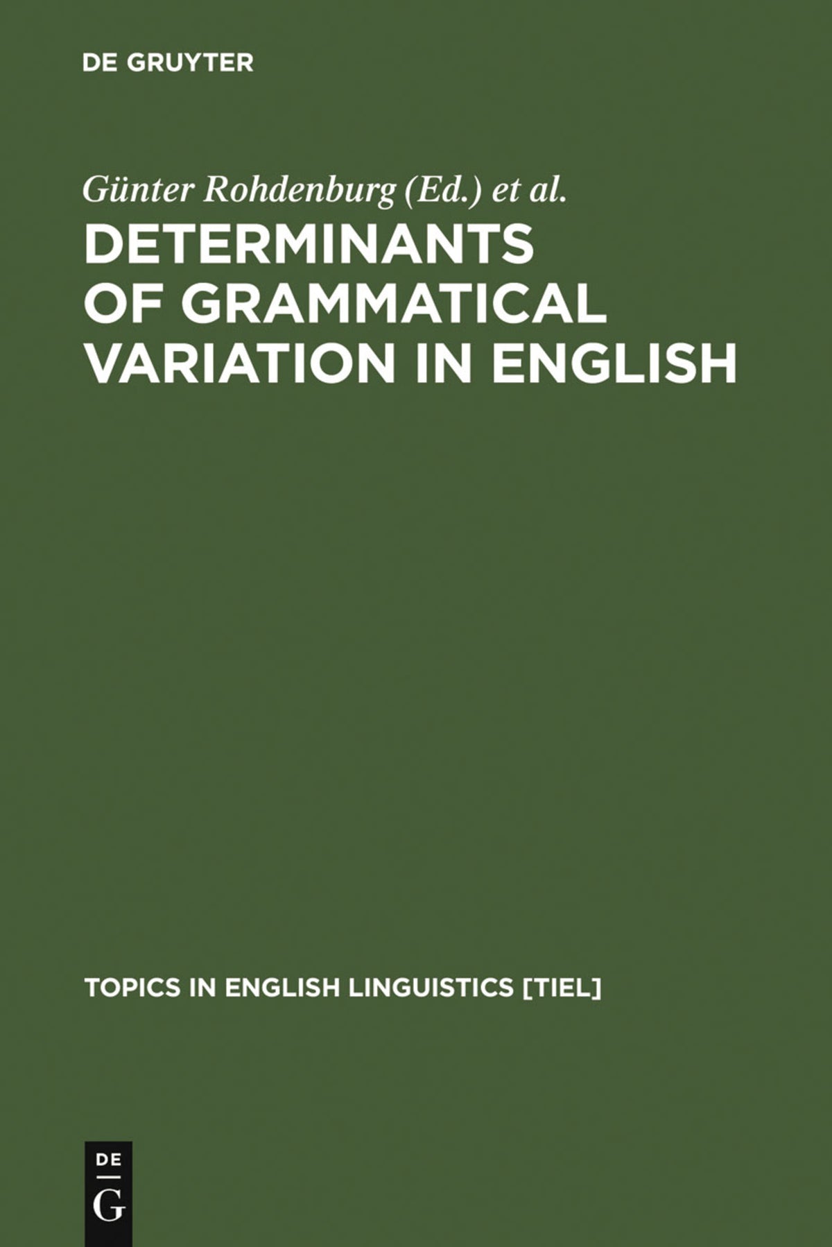 Cover image for Determinants of Grammatical Variation in English ISBN 9783110176476