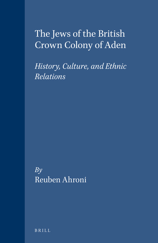The Jews of the British Crown Colony of Aden
