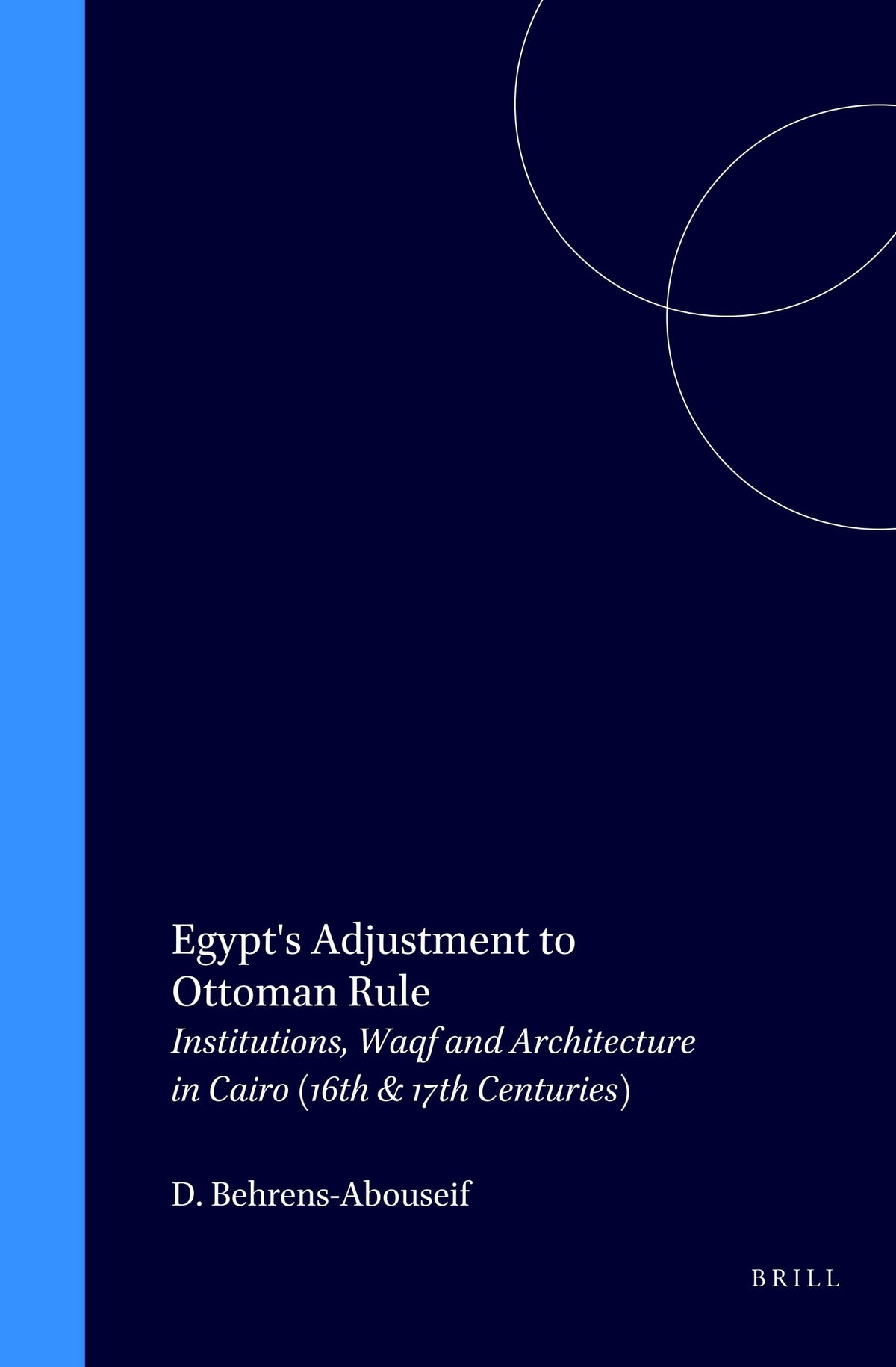 Cover image for Egypt's Adjustment to Ottoman Rule ISBN 9789004099272