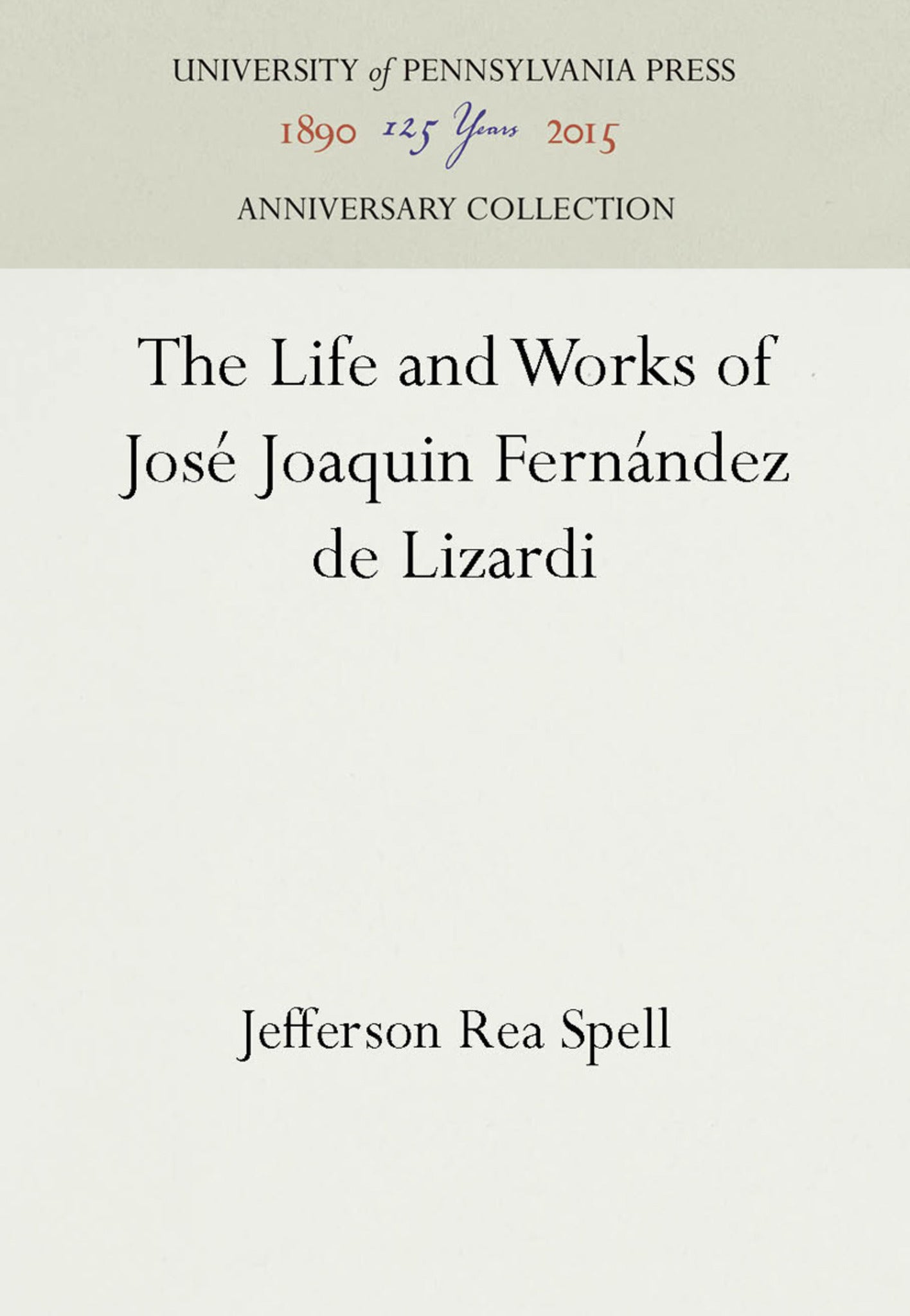 The Life and Works of José Joaquin Fernández de Lizardi