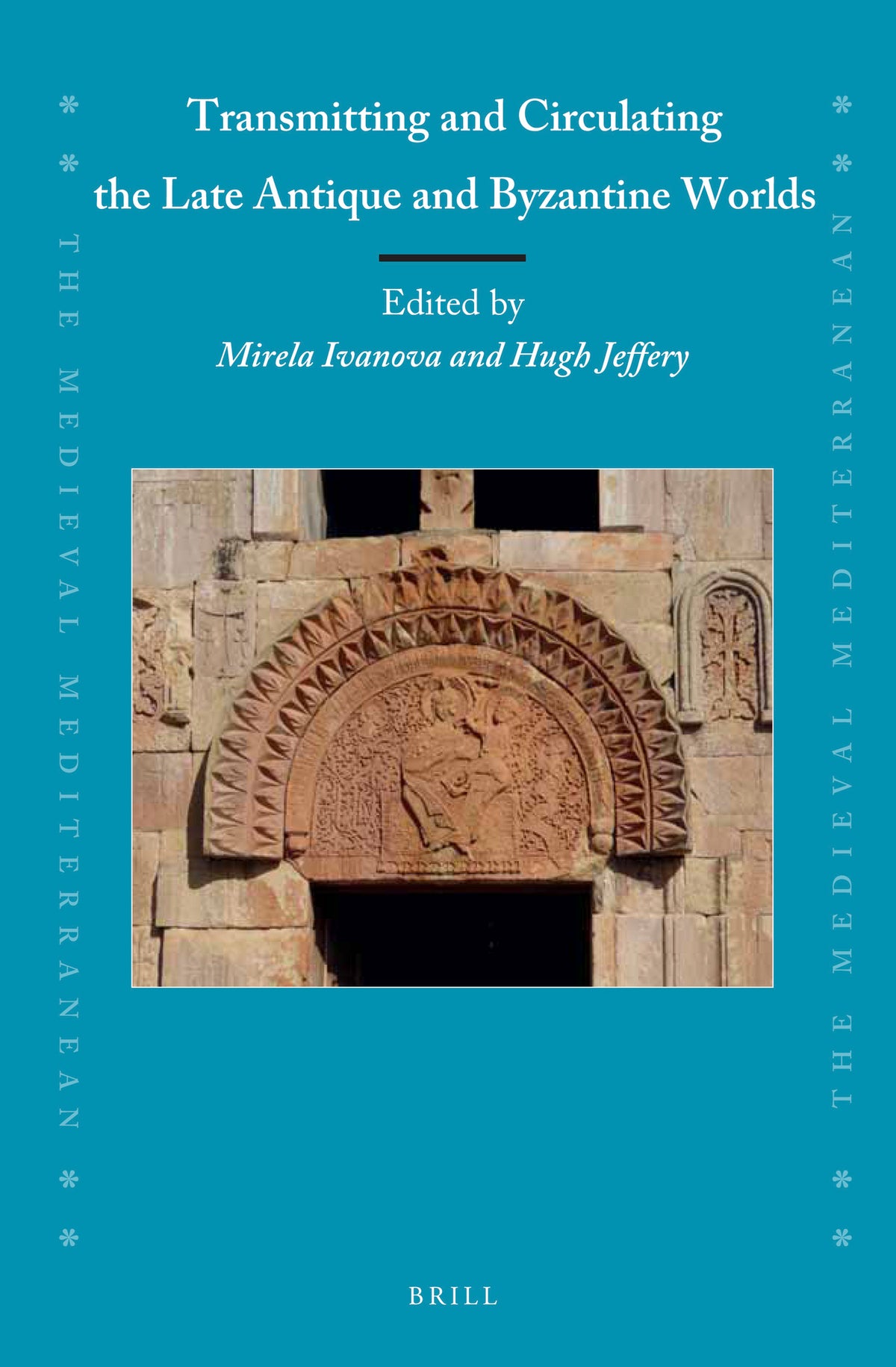 Cover image for Transmitting and Circulating the Late Antique and Byzantine Worlds ISBN 9789004409453