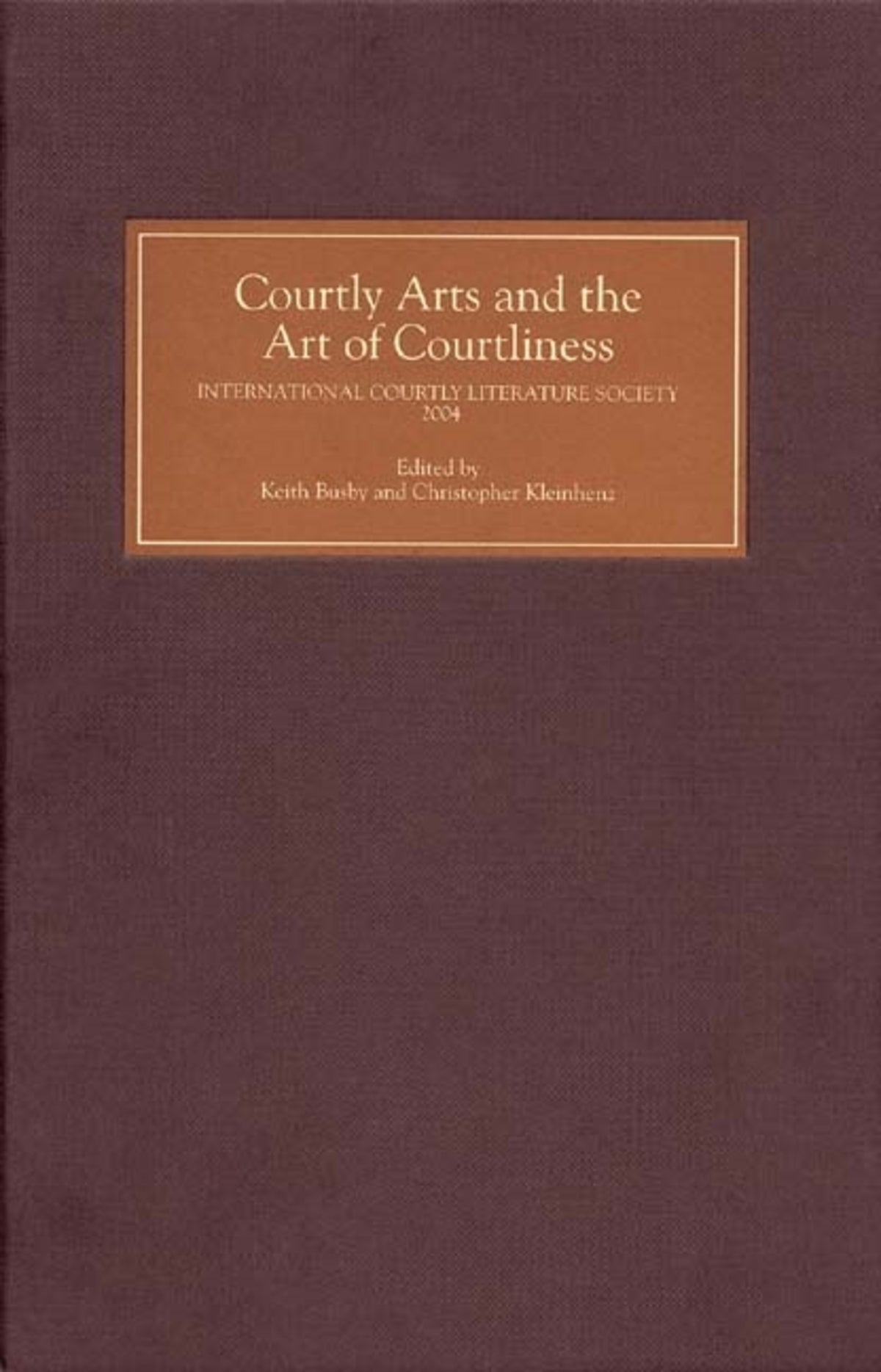 Cover image for Courtly Arts and the Art of Courtliness ISBN 9781843840794