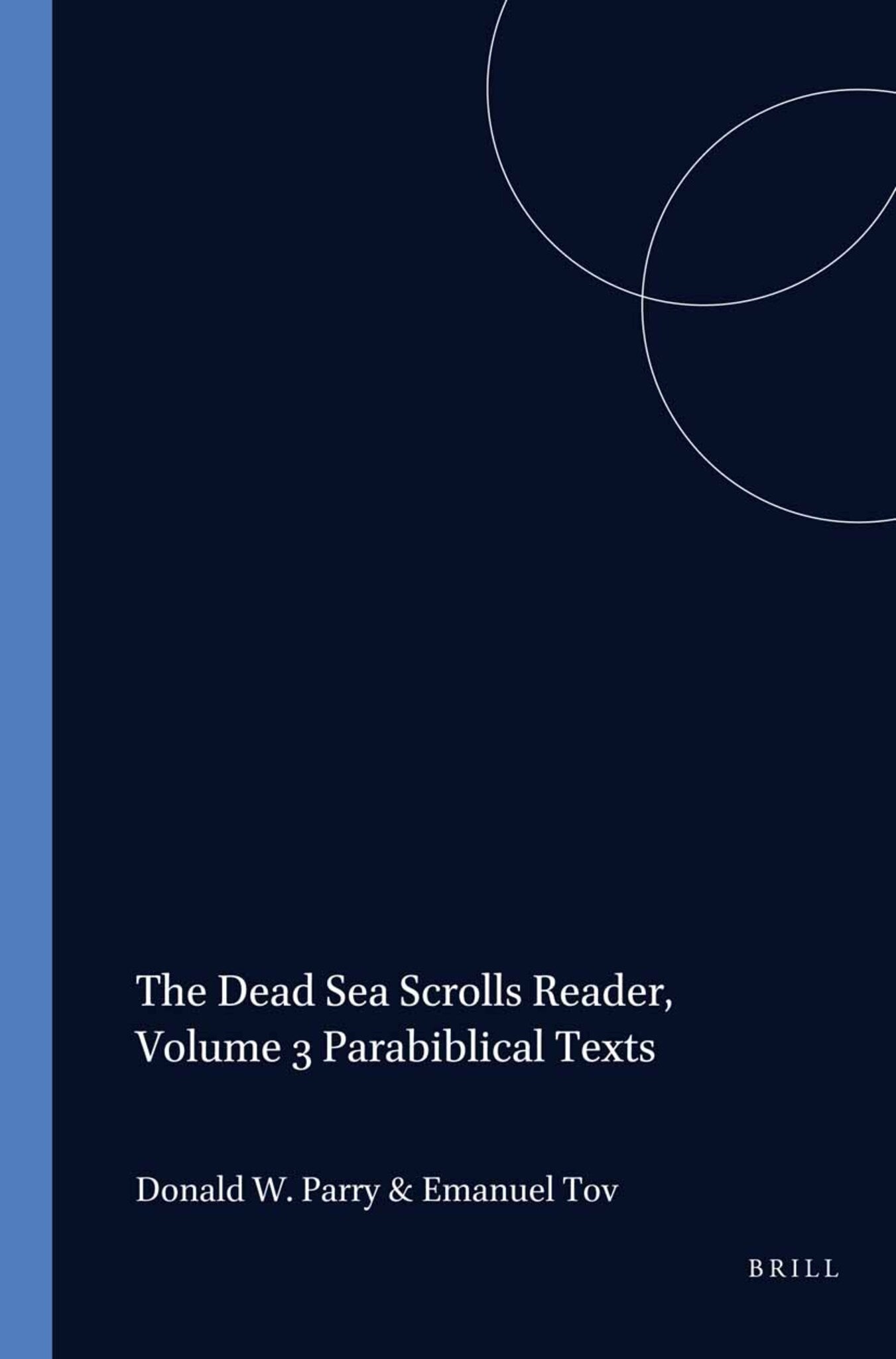 Cover image for The Dead Sea Scrolls Reader, Volume 3 Parabiblical Texts ISBN 9789004126473