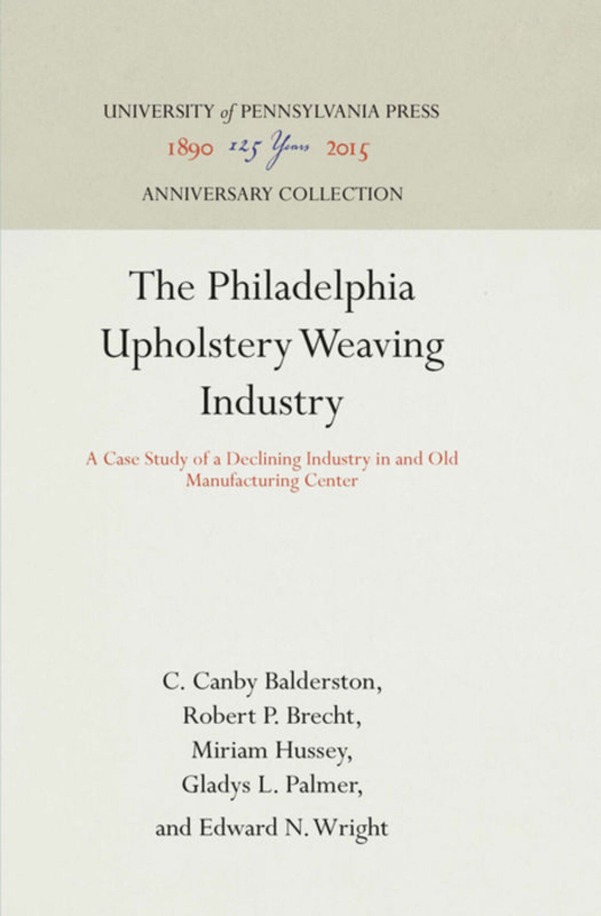 Cover image for The Philadelphia Upholstery Weaving Industry ISBN 9781512814118