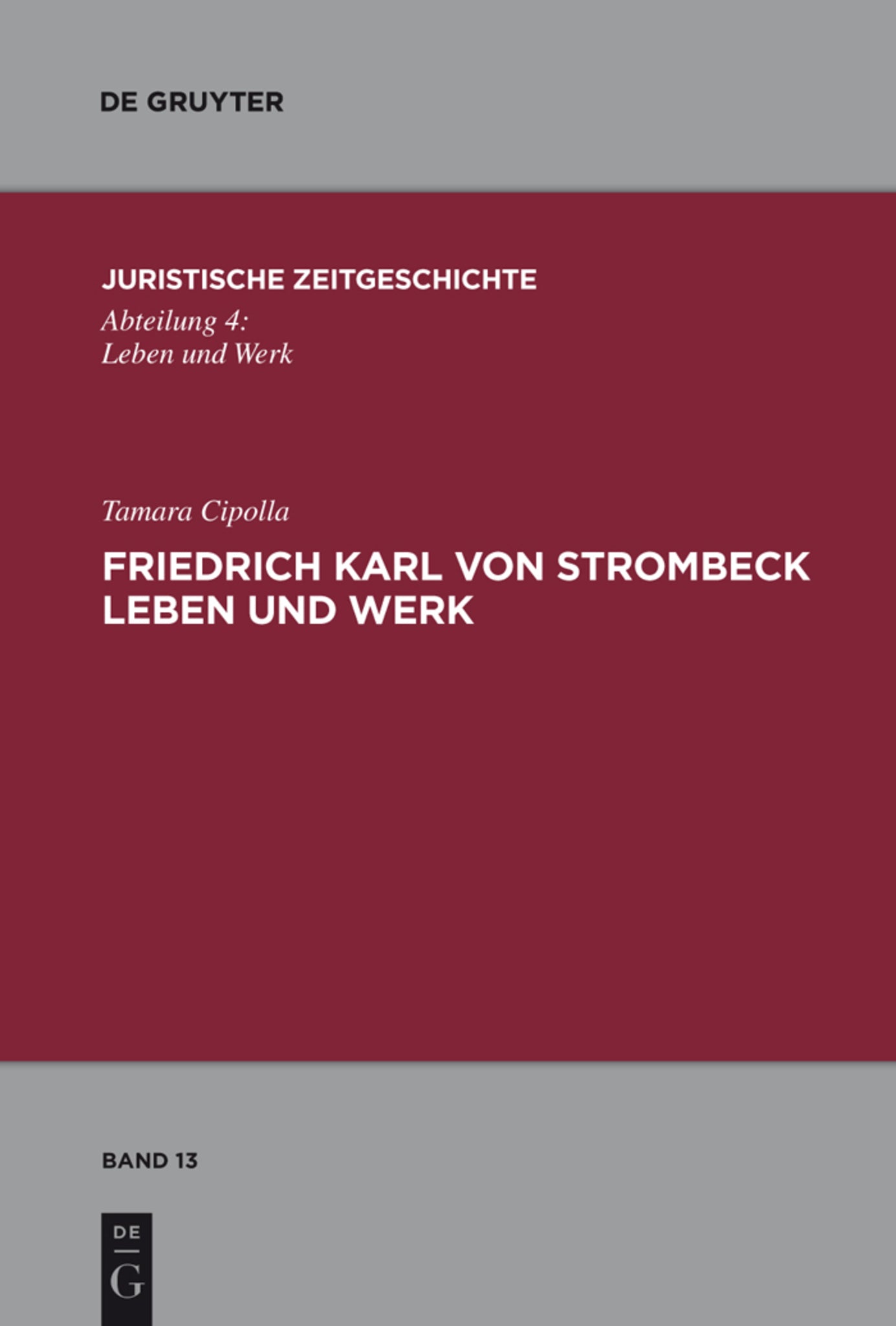 Friedrich Karl von Strombeck Leben und Werk