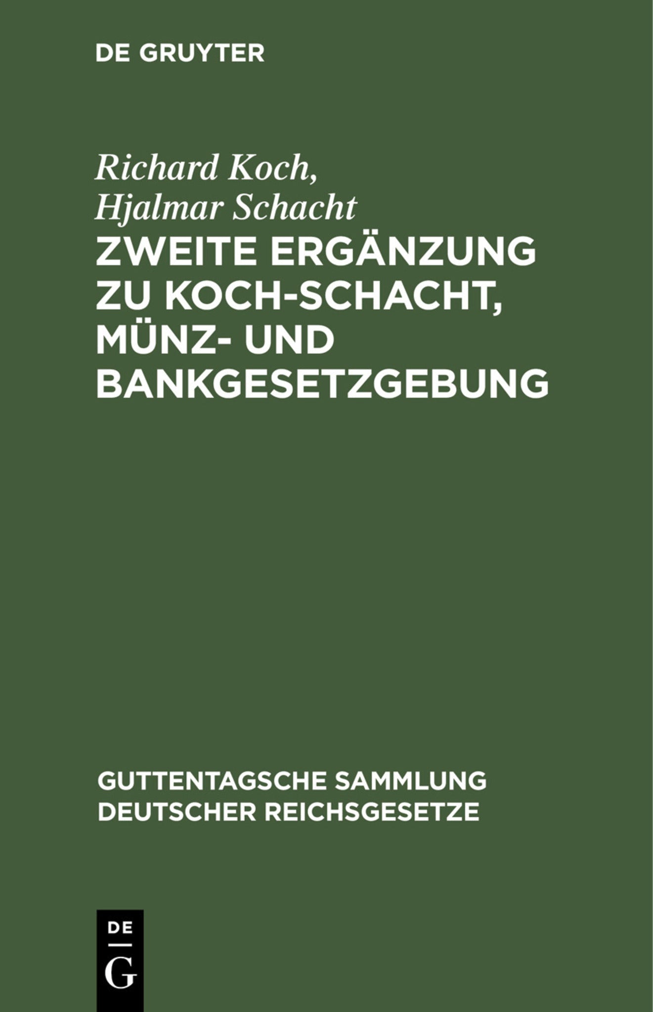Cover image for Zweite Ergänzung zu Koch-Schacht, Münz- und Bankgesetzgebung ISBN 9783112454336