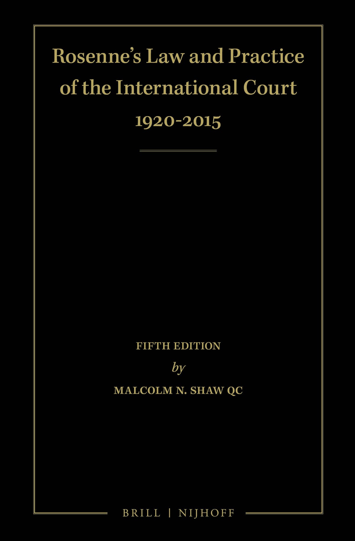 Cover image for Rosenne's Law and Practice of the International Court: 1920-2015 (4 Volume Set) ISBN 9789004217980