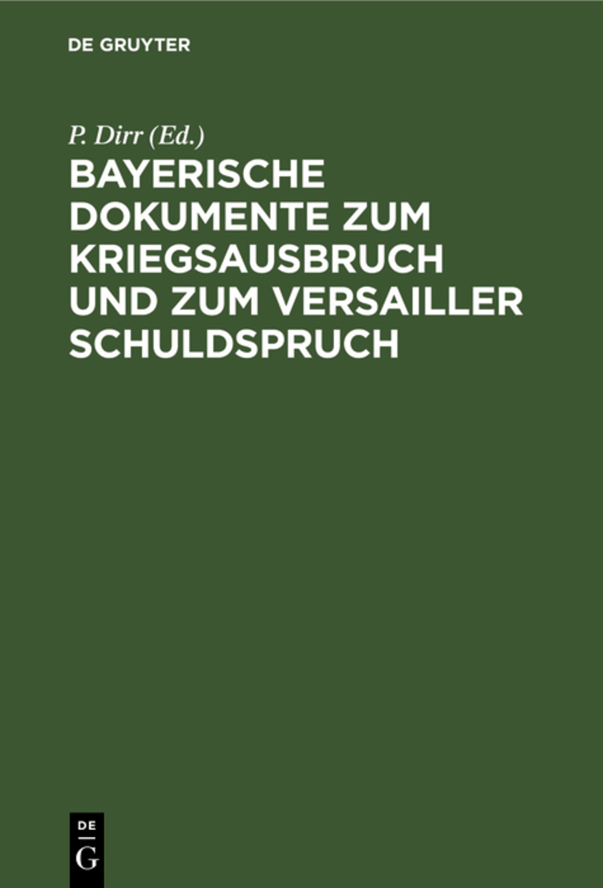 Cover image for Bayerische Dokumente zum Kriegsausbruch und zum Versailler Schuldspruch ISBN 9783486751123