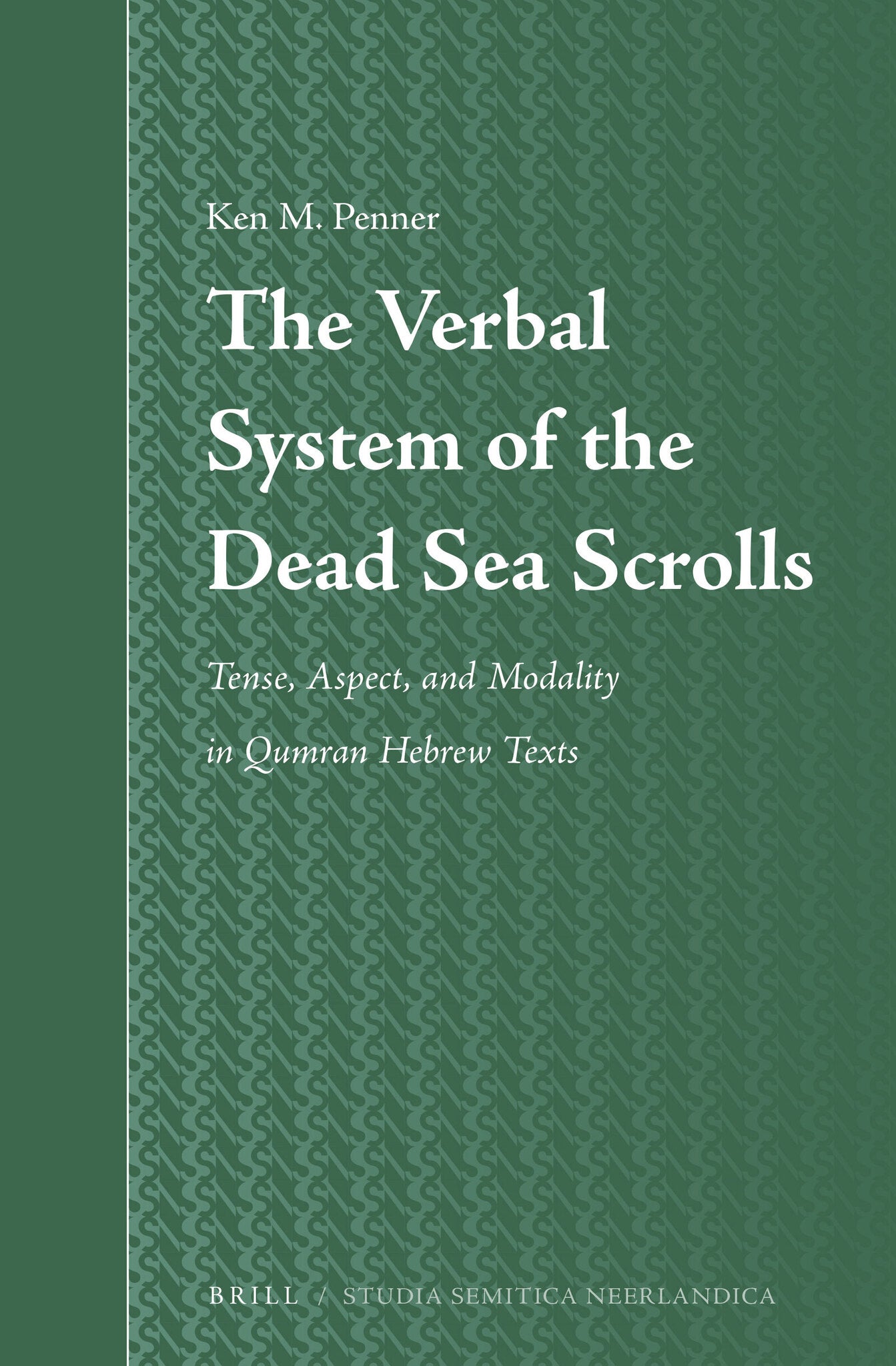 The Verbal System of the Dead Sea Scrolls