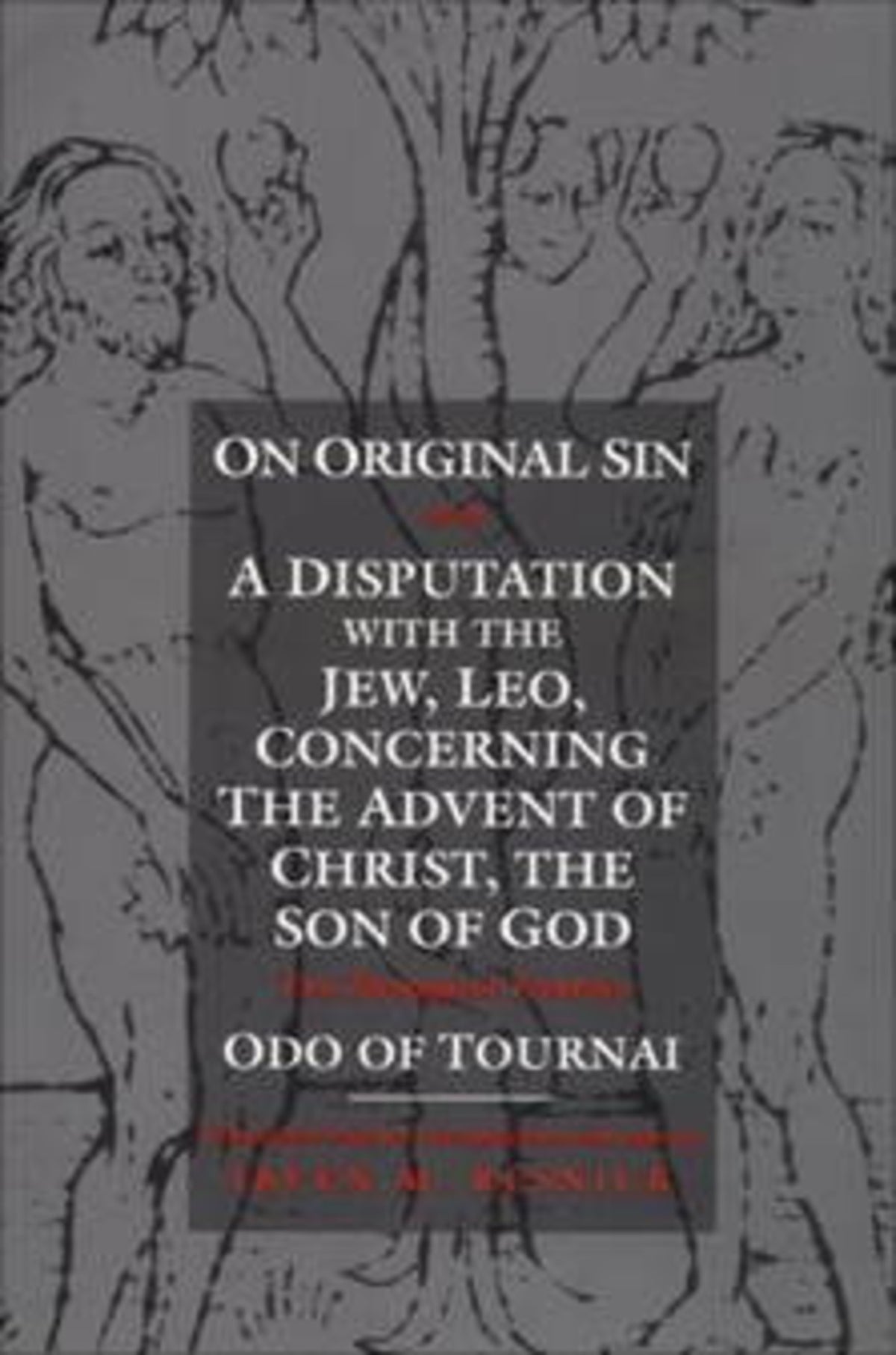 Cover image for On Original Sin and A Disputation with the Jew, Leo, Concerning the Advent of Christ, the Son of God ISBN 9781512821642