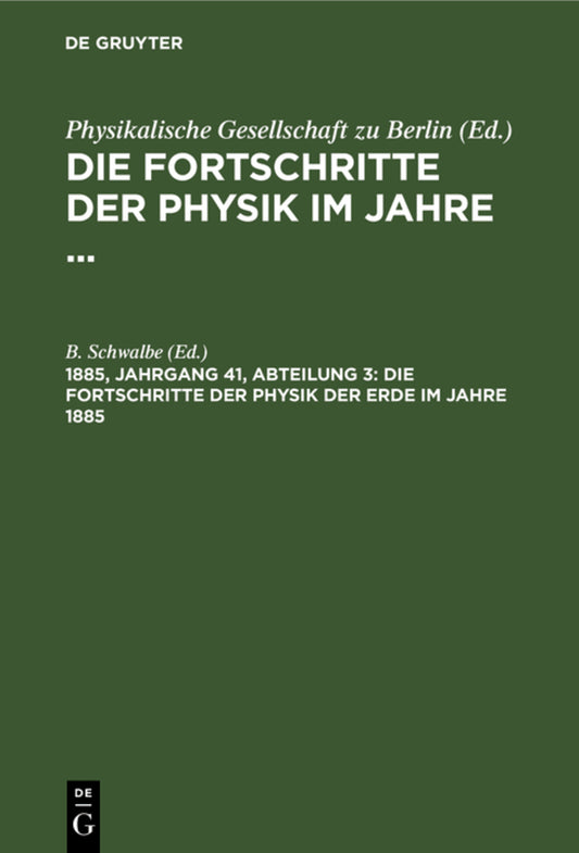 Die Fortschritte der Physik der Erde im Jahre 1885