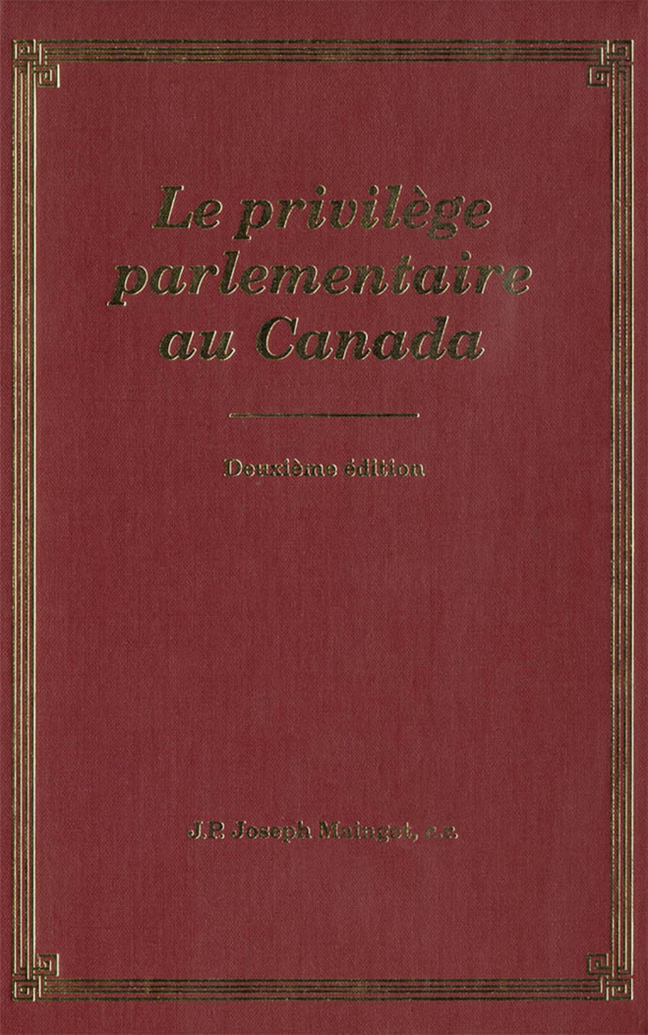 Le Privilege Parliamentaire au Canada