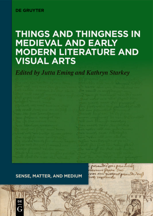 Things and Thingness in European Literature and Visual Art, 700–1600