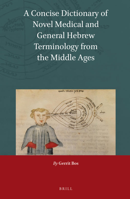 A Concise Dictionary of Novel Medical and General Hebrew Terminology from the Middle Ages