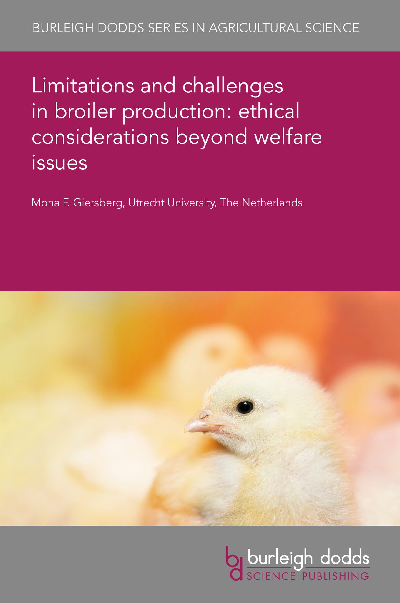 Cover image for Limitations and challenges in broiler production: ethical considerations beyond welfare issues ISBN 9781835457863
