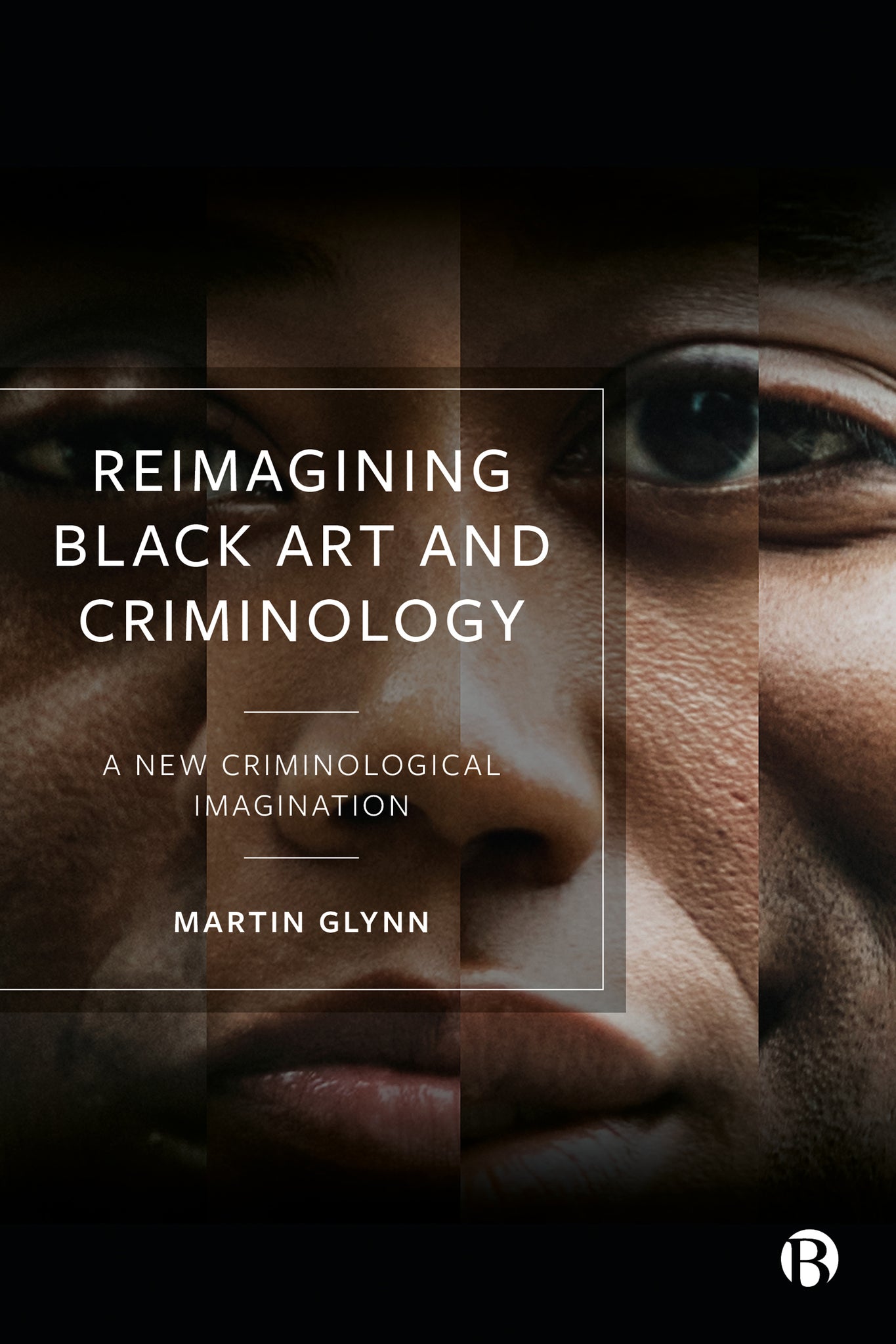 Cover image for Reimagining Black Art and Criminology ISBN 9781529213935