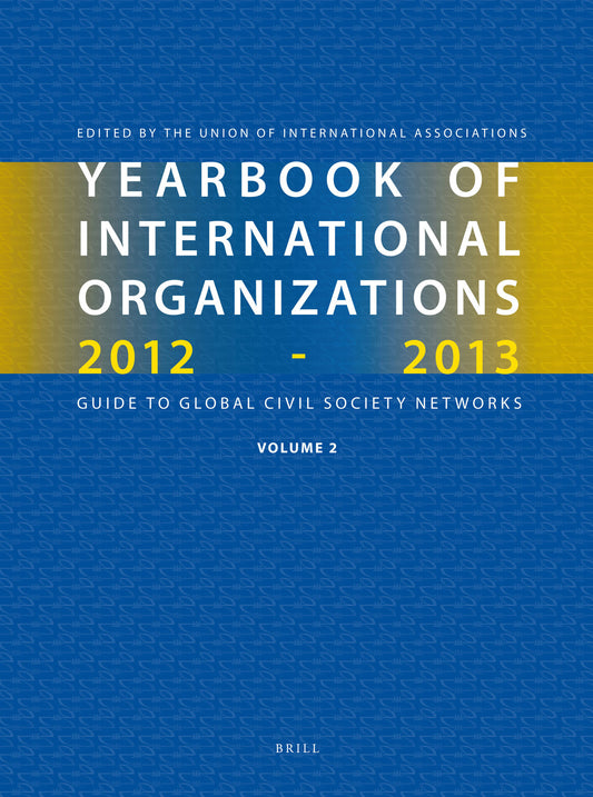 Yearbook of International Organizations 2012-2013 (Volume 2)