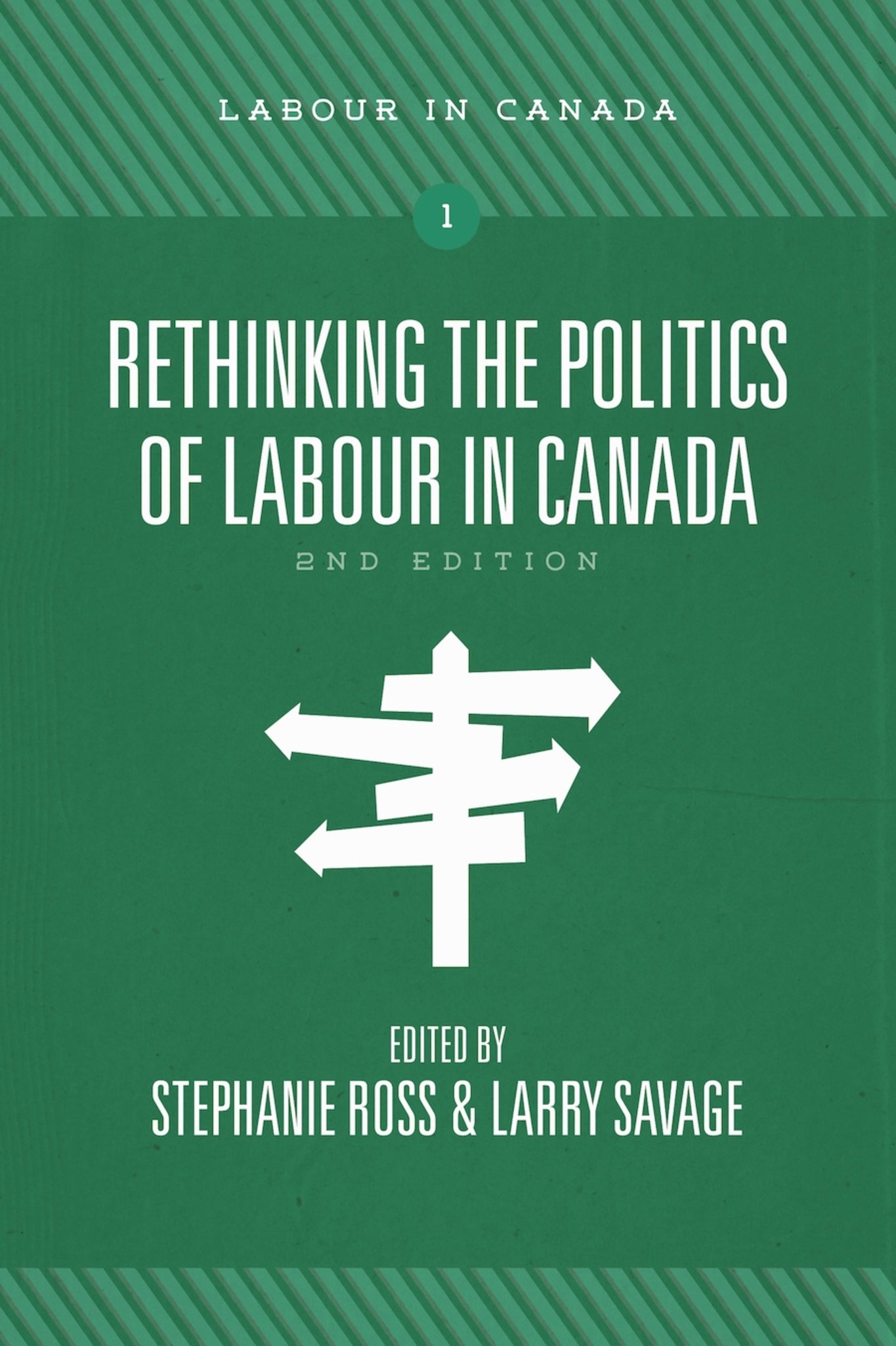 Rethinking the Politics of Labour in Canada, 2nd Edition