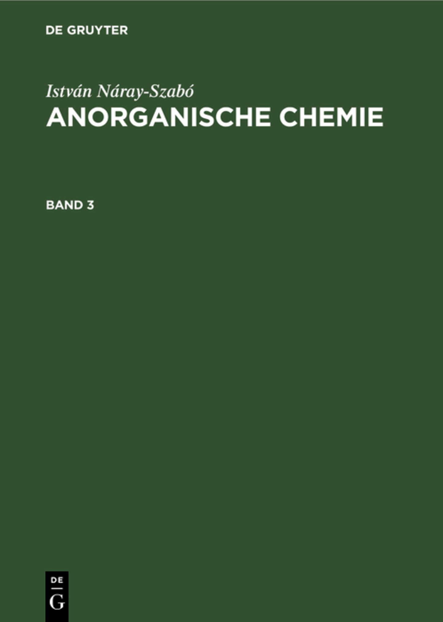 István Náray-Szabó: Anorganische Chemie. Band 3