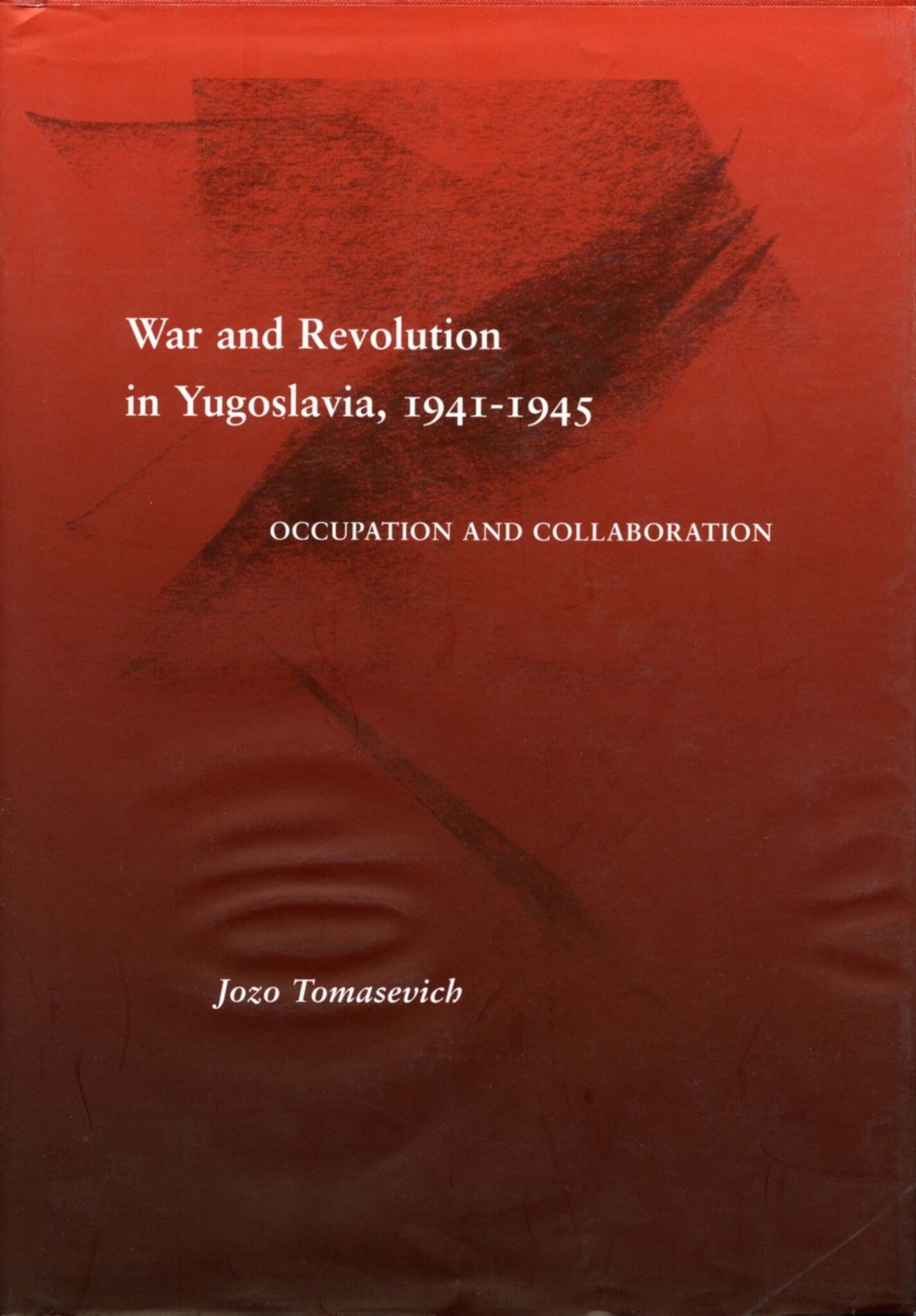 Cover image for War and Revolution in Yugoslavia, 1941-1945 ISBN 9780804736152