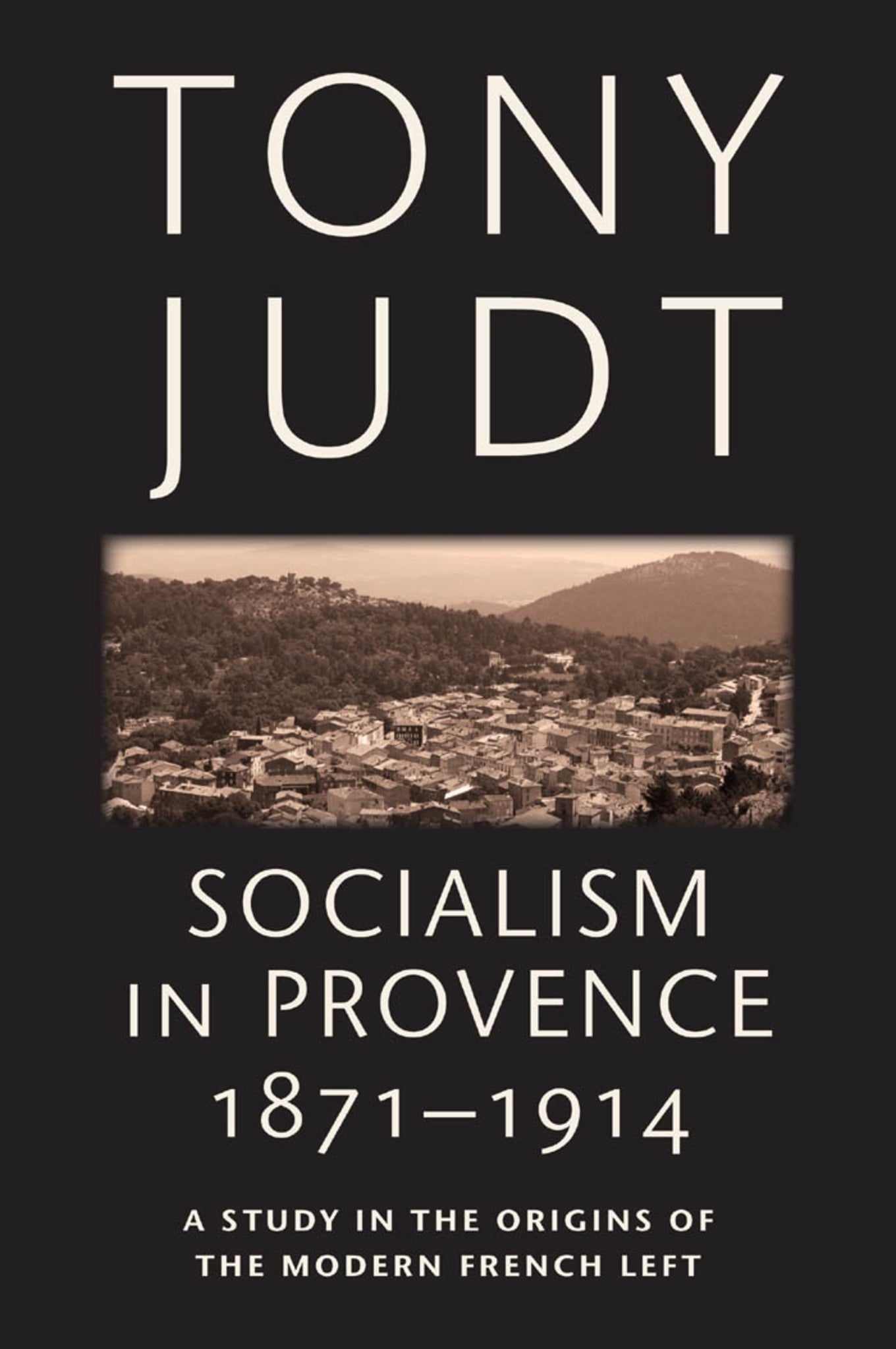 Cover image for Socialism in Provence, 1871-1914 ISBN 9780814743546