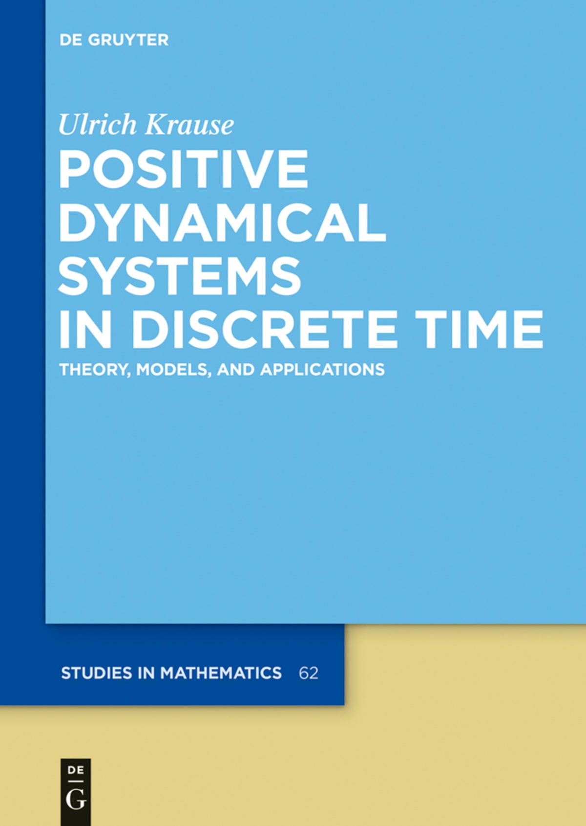 Cover image for Positive Dynamical Systems in Discrete Time ISBN 9783110369755