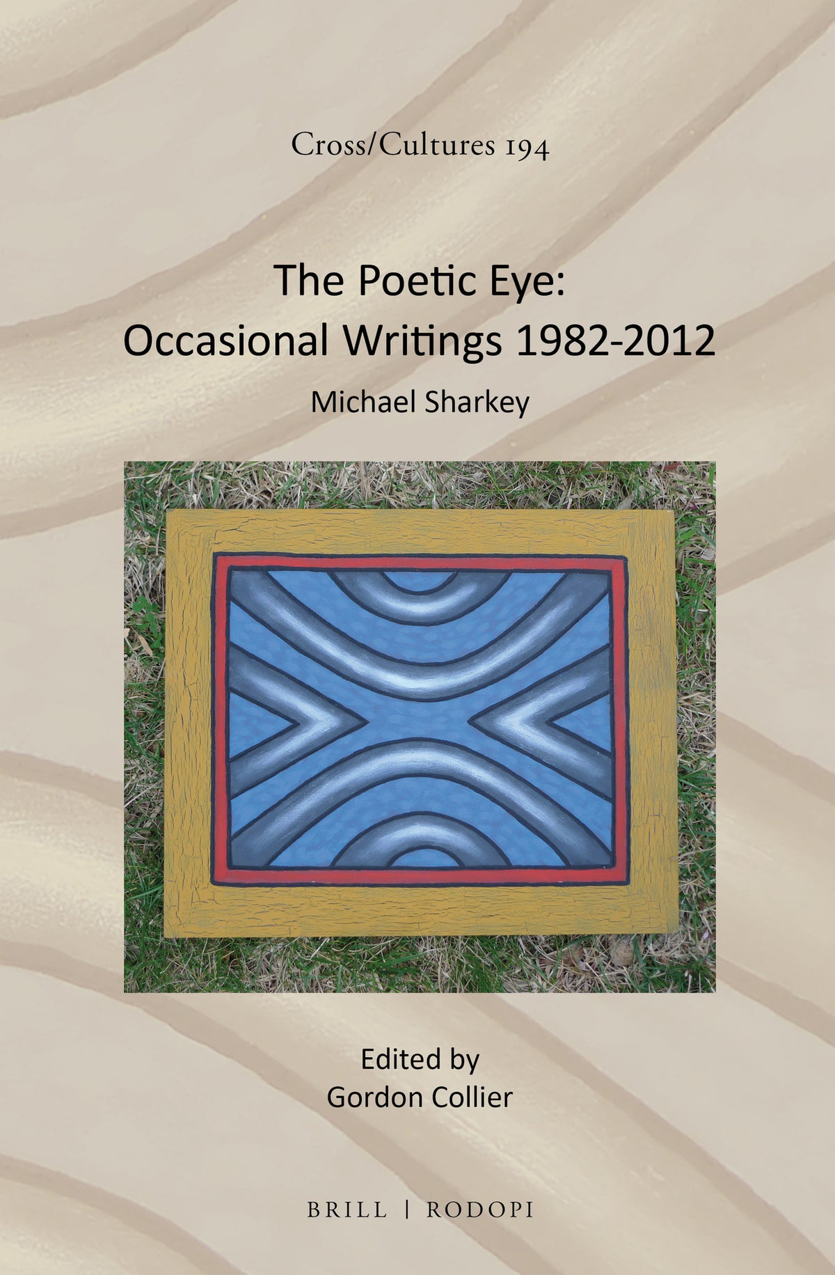 Cover image for The Poetic Eye: Occasional Writings 1982-2012 ISBN 9789004336438