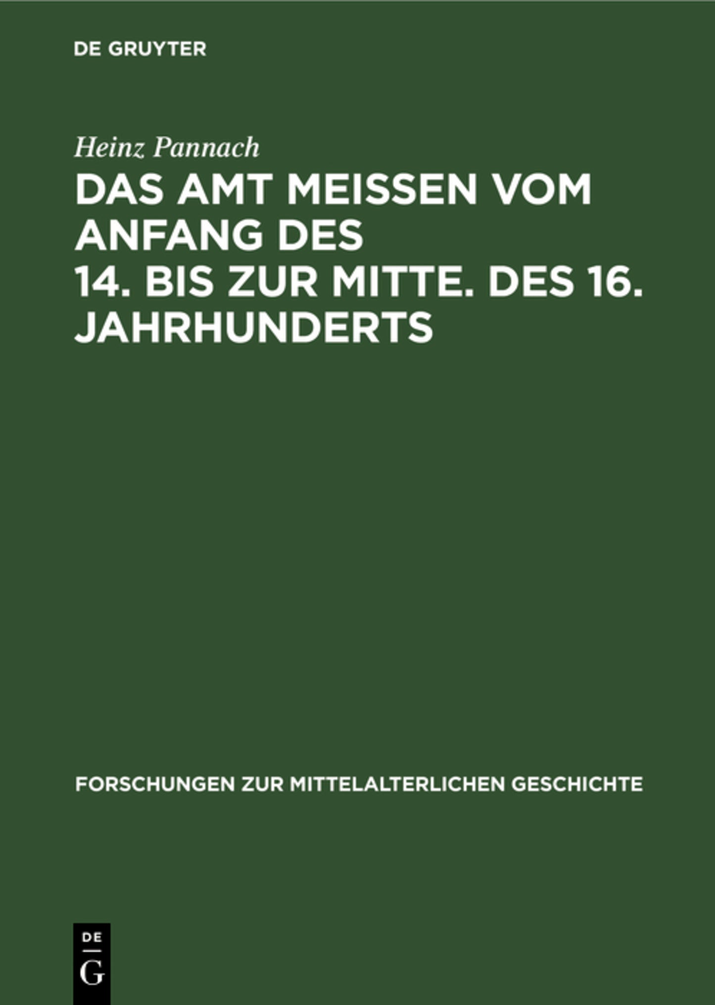 Das Amt Meissen vom Anfang des 14. bis zur Mitte. des 16. Jahrhunderts