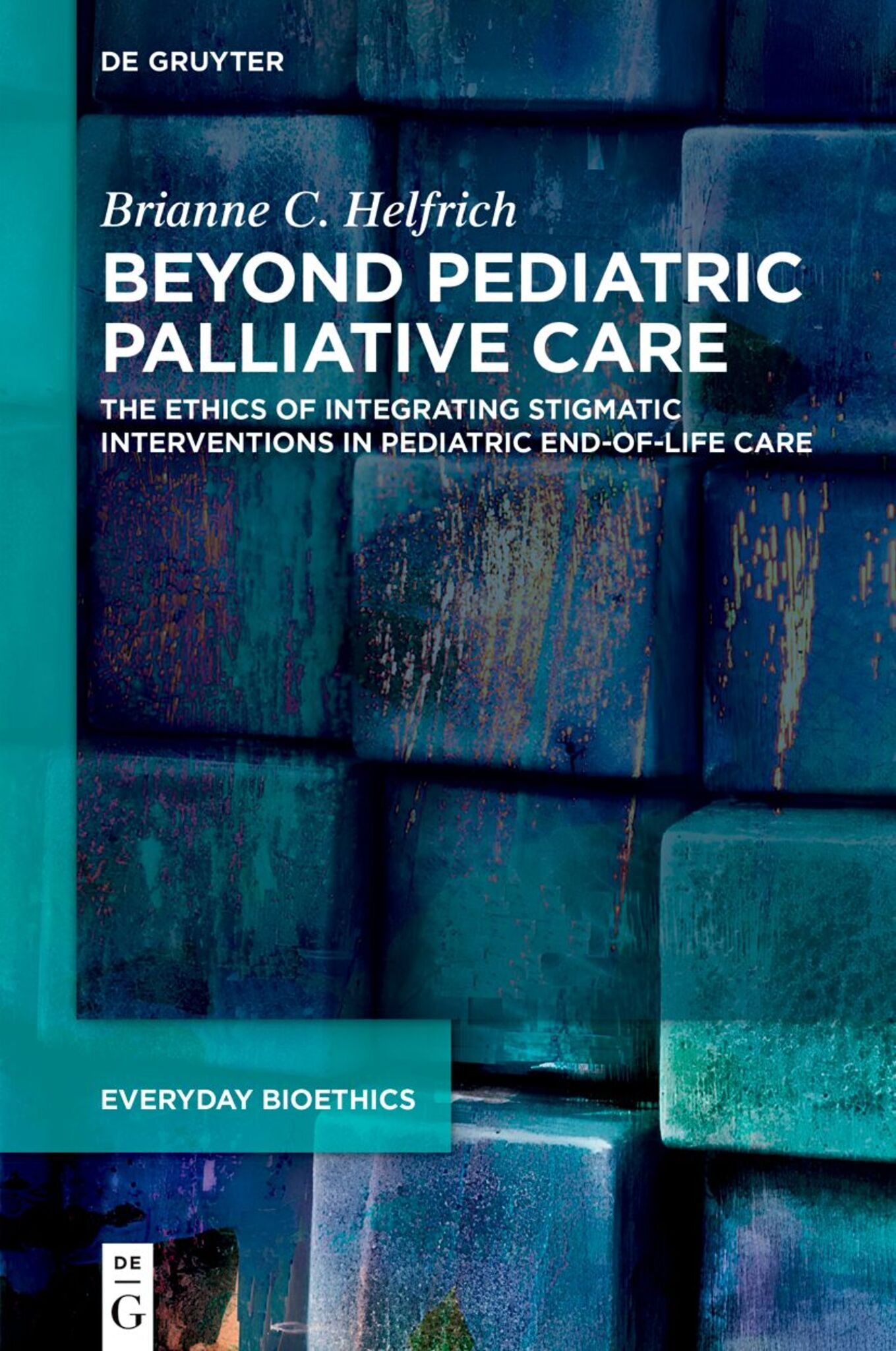 Cover image for Beyond Pediatric Palliative Care ISBN 9783112267486