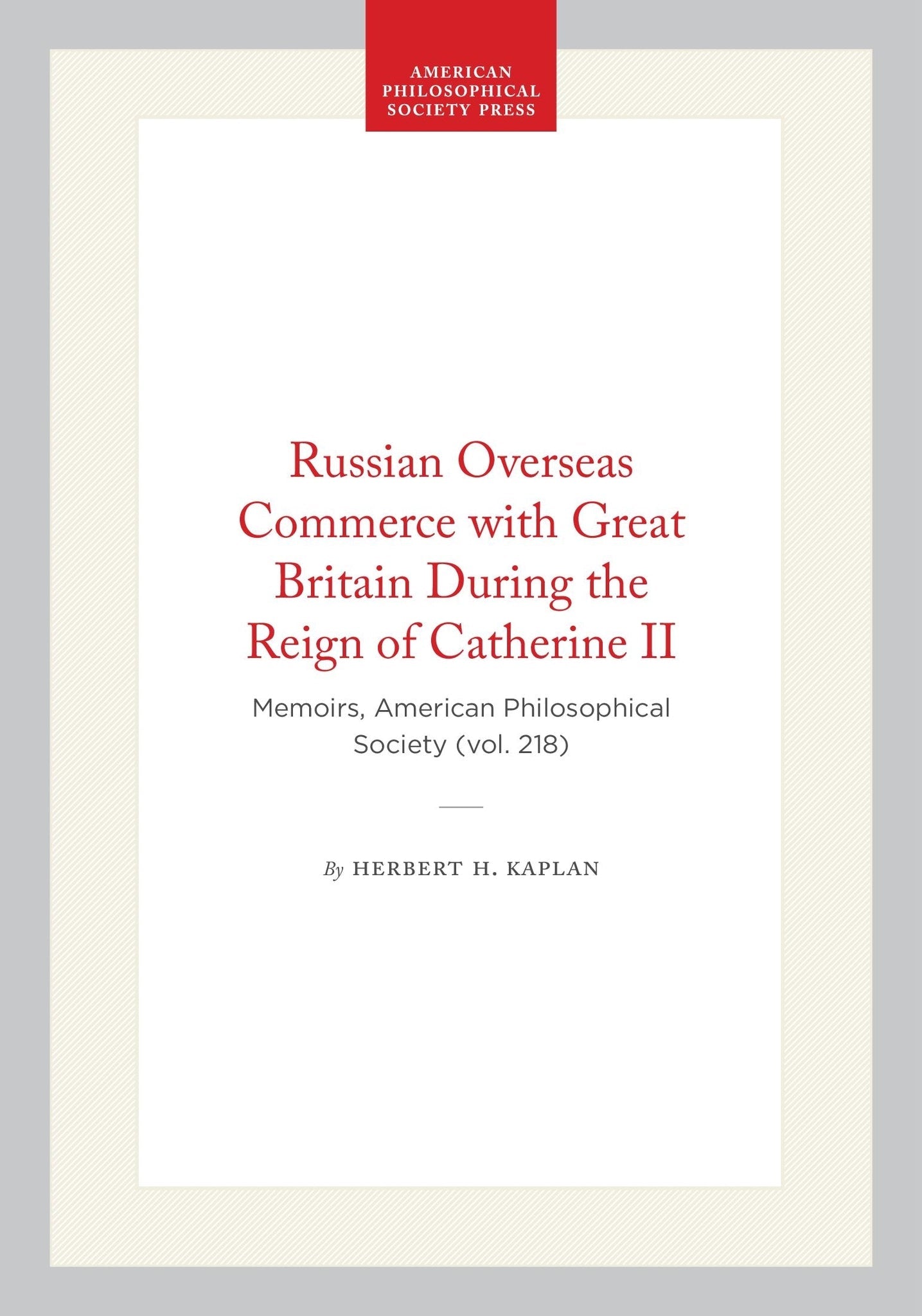 Russian Overseas Commerce with Great Britain During the Reign of Catherine II